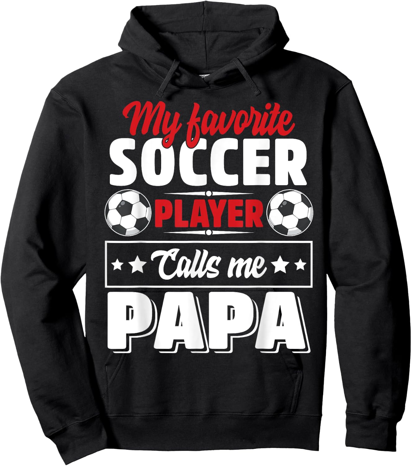 My Favorite Soccer Player Calls Me Papa Father's Day Cute Hoodie - Hoodie | Black