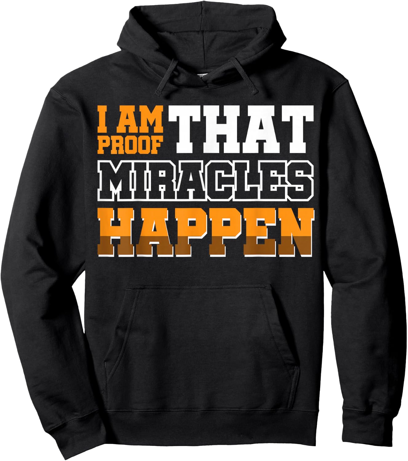 I Am Proof That Miracles Happen Hoodie - Hoodie | Black