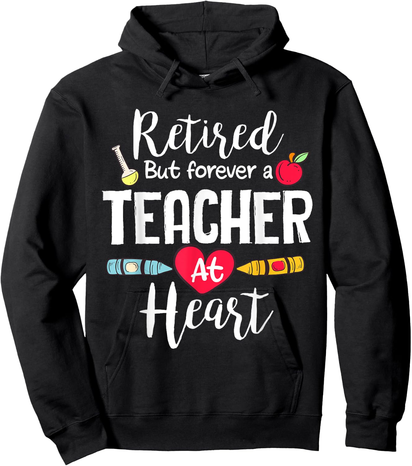 Retired But Forever A Teacher At Heart Teacher Retirement Hoodie - Hoodie | Black
