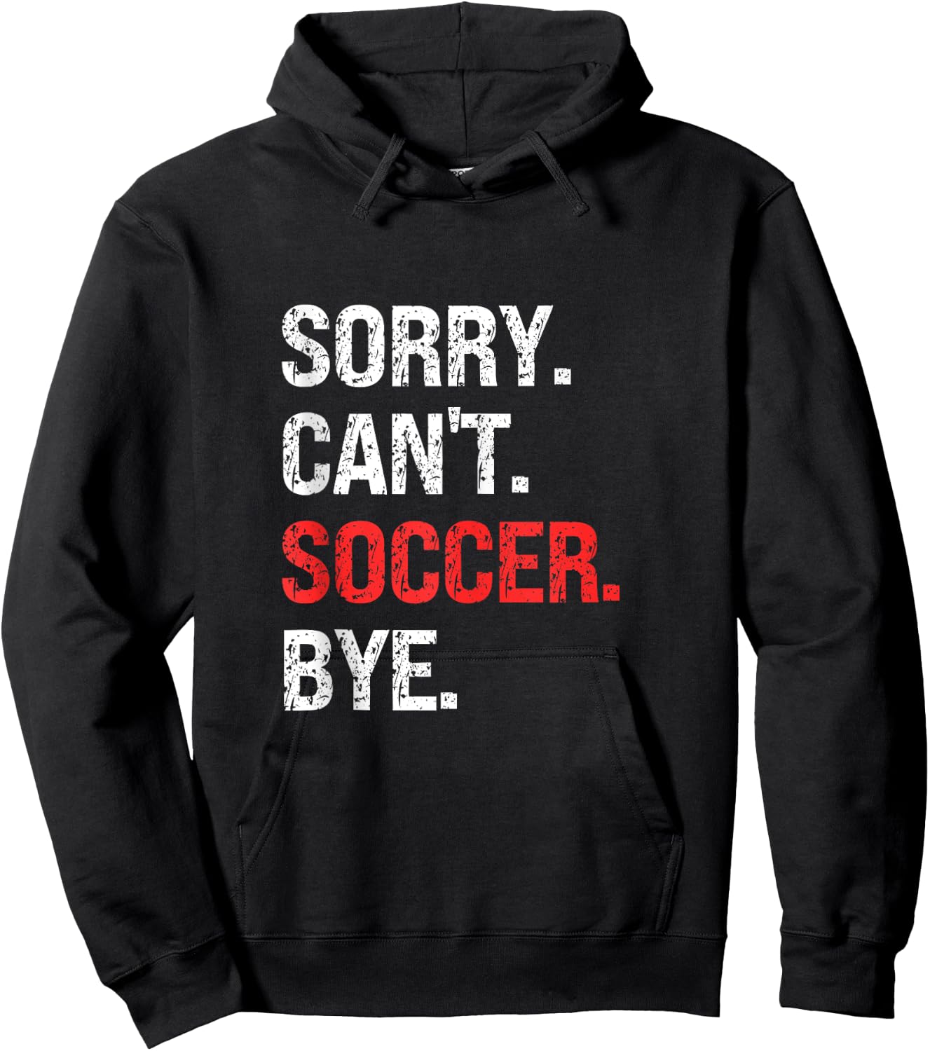 Sorry Can't SOCCER Bye Retro SOCCER Lovers Hoodie - Hoodie | Black