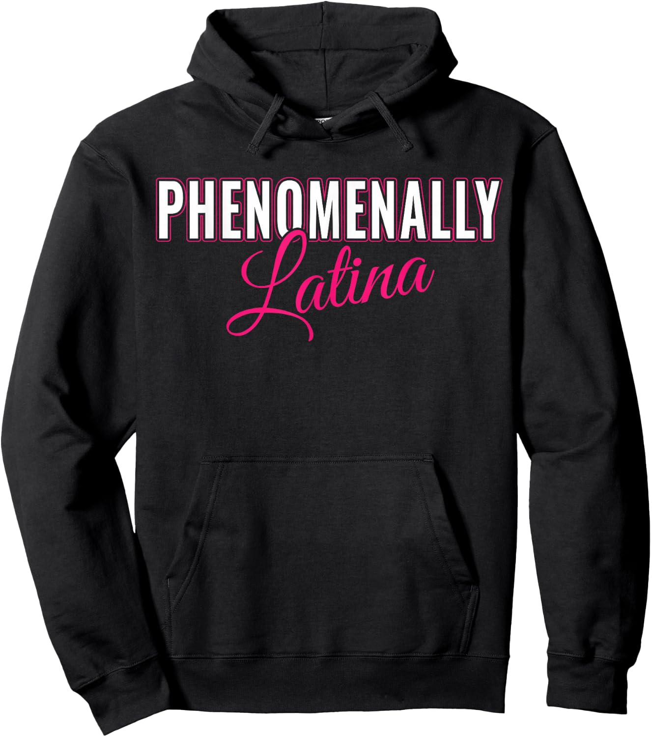 Phenomenally Latina Latinas - Pro Women Rights Feminist Hoodie - Hoodie | Black