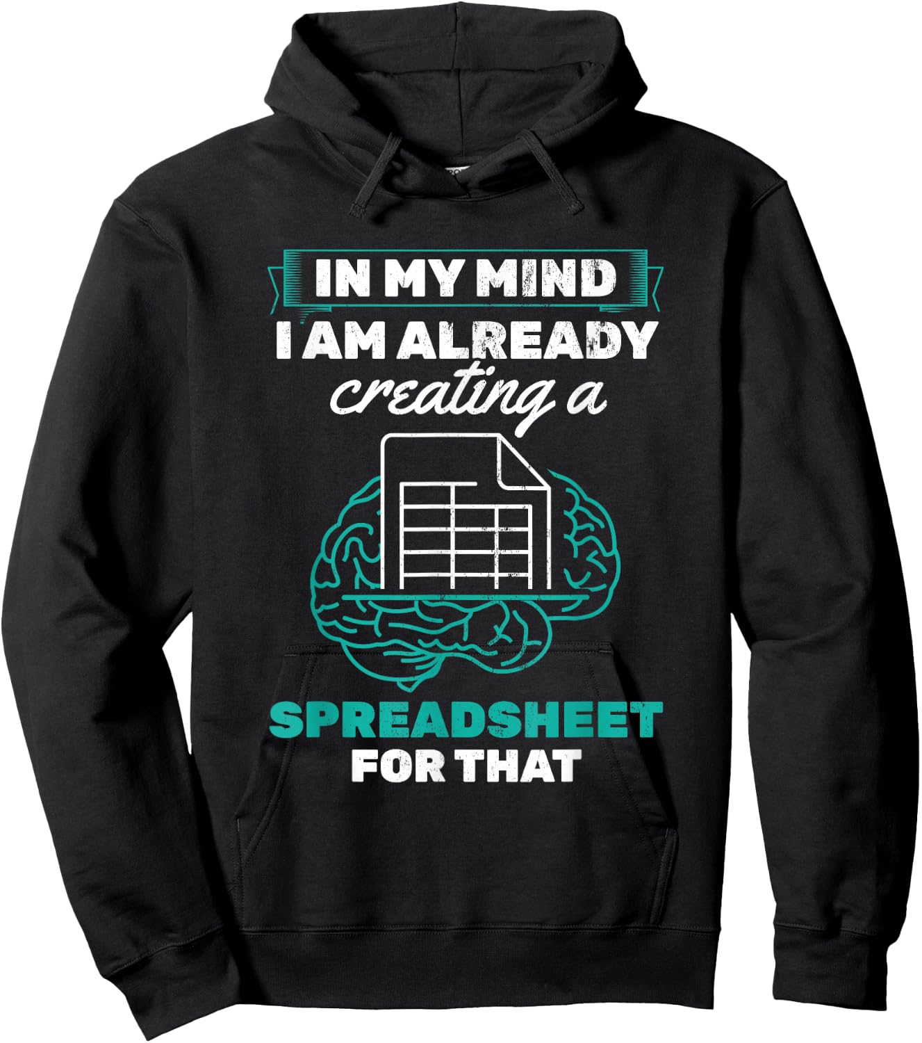 In My Mind Creating Spreadsheet Accountant Spreadsheet Hoodie - Hoodie | Black