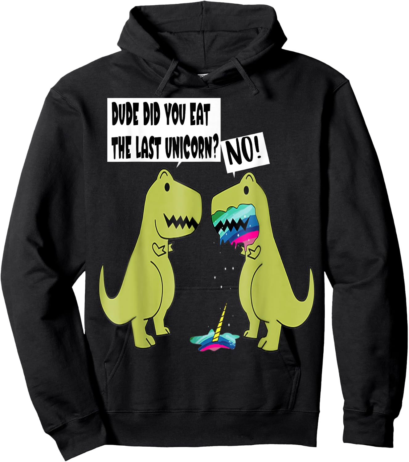 Funny Did You Eat The Last Unicorn Dinosaur Hoodie - Hoodie | Black