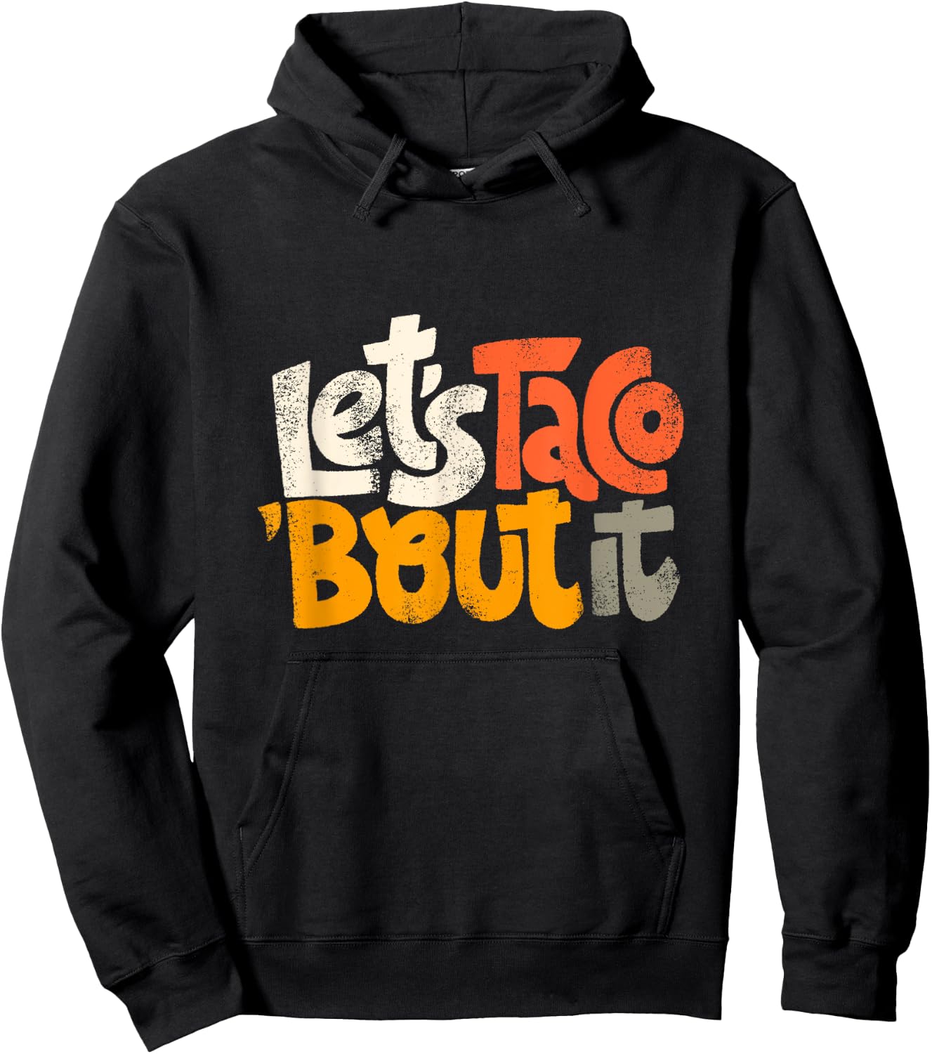 Lets Taco Bout It Hoodie - Hoodie | Black