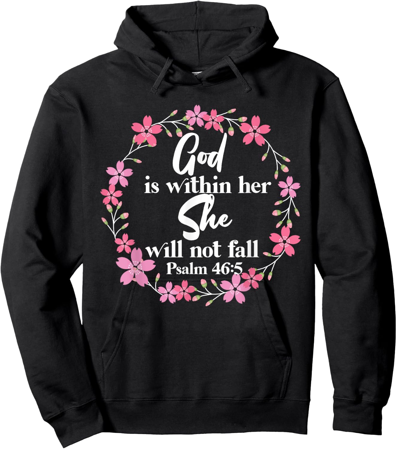 Christian Bible Verse Psalm 46:5 Flower Hoodie - Hoodie | Black