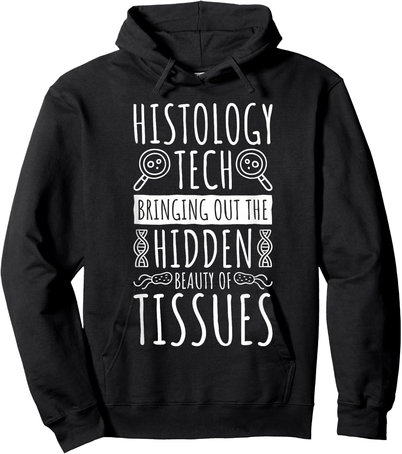 Histology Tech Bringing The Beauty Of Tissues, Histologist Hoodie - Hoodie | Black