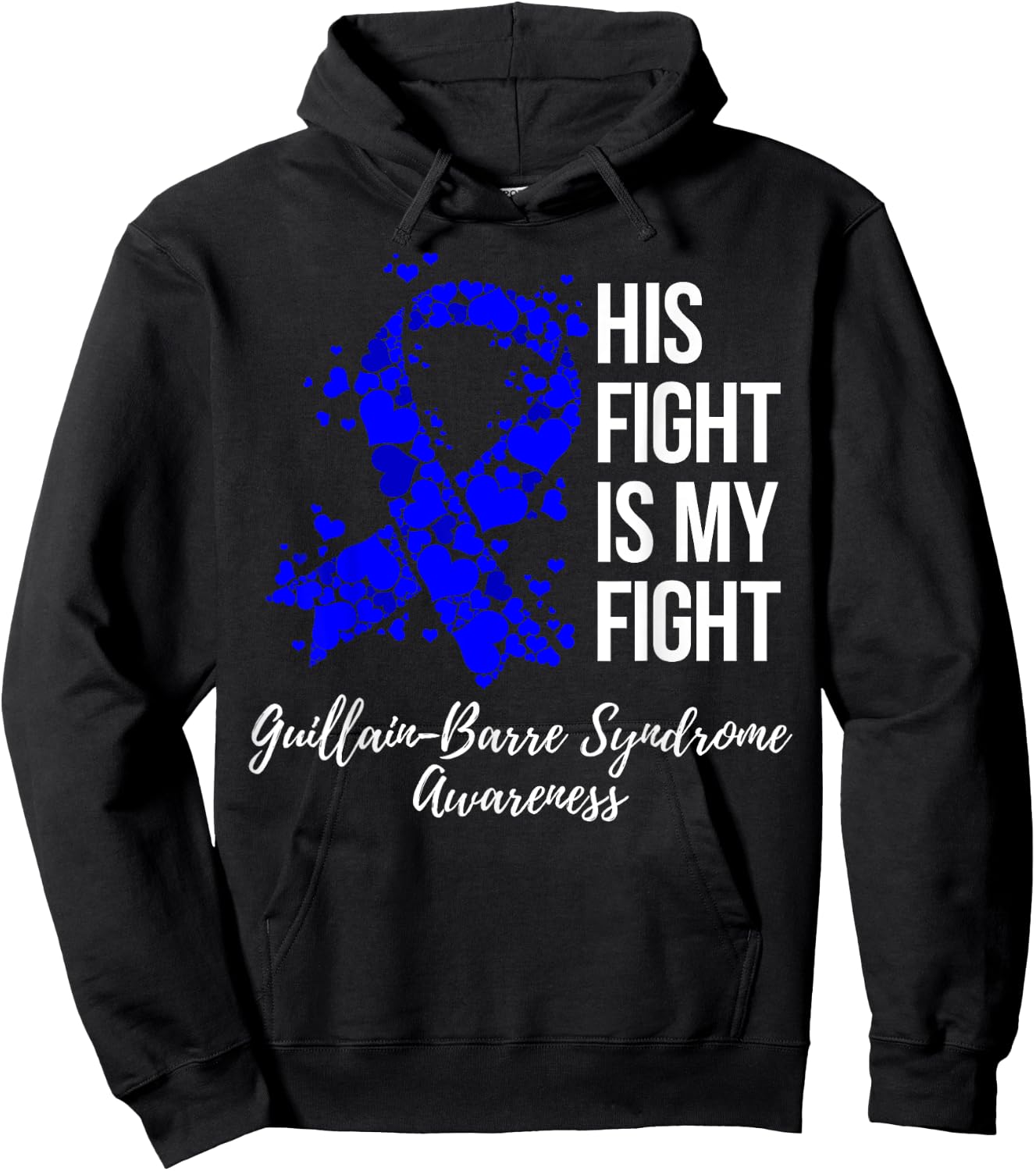 His Fight Is My Fight Guillain-Barre Syndrome Awareness Hoodie - Hoodie | Black