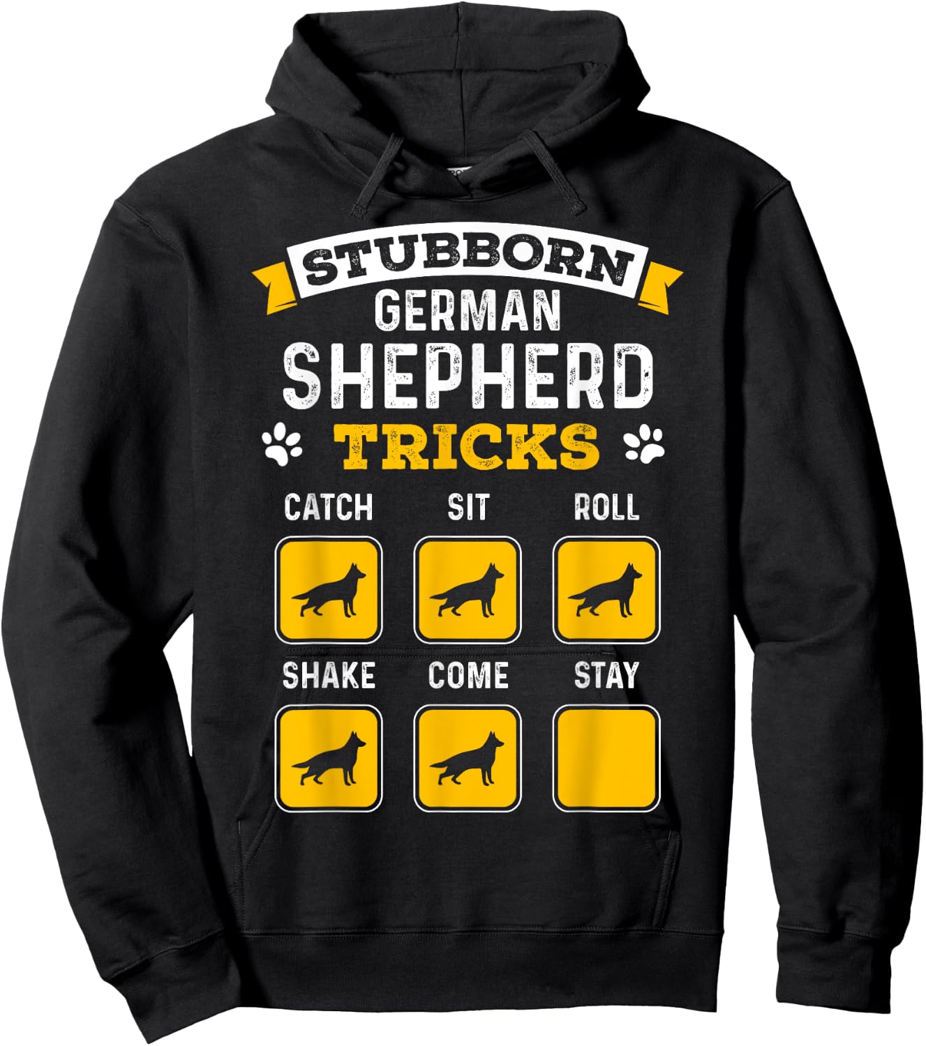 Stubborn German Shepherd Tricks Funny German Shepherd Gifts Hoodie - Hoodie | Black