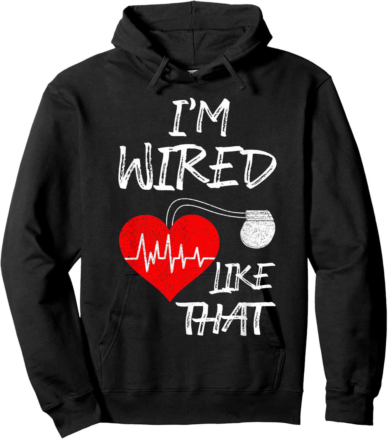 I'm Wired Like That Pacemaker Joke Heart Disease Awareness Hoodie - Hoodie | Black