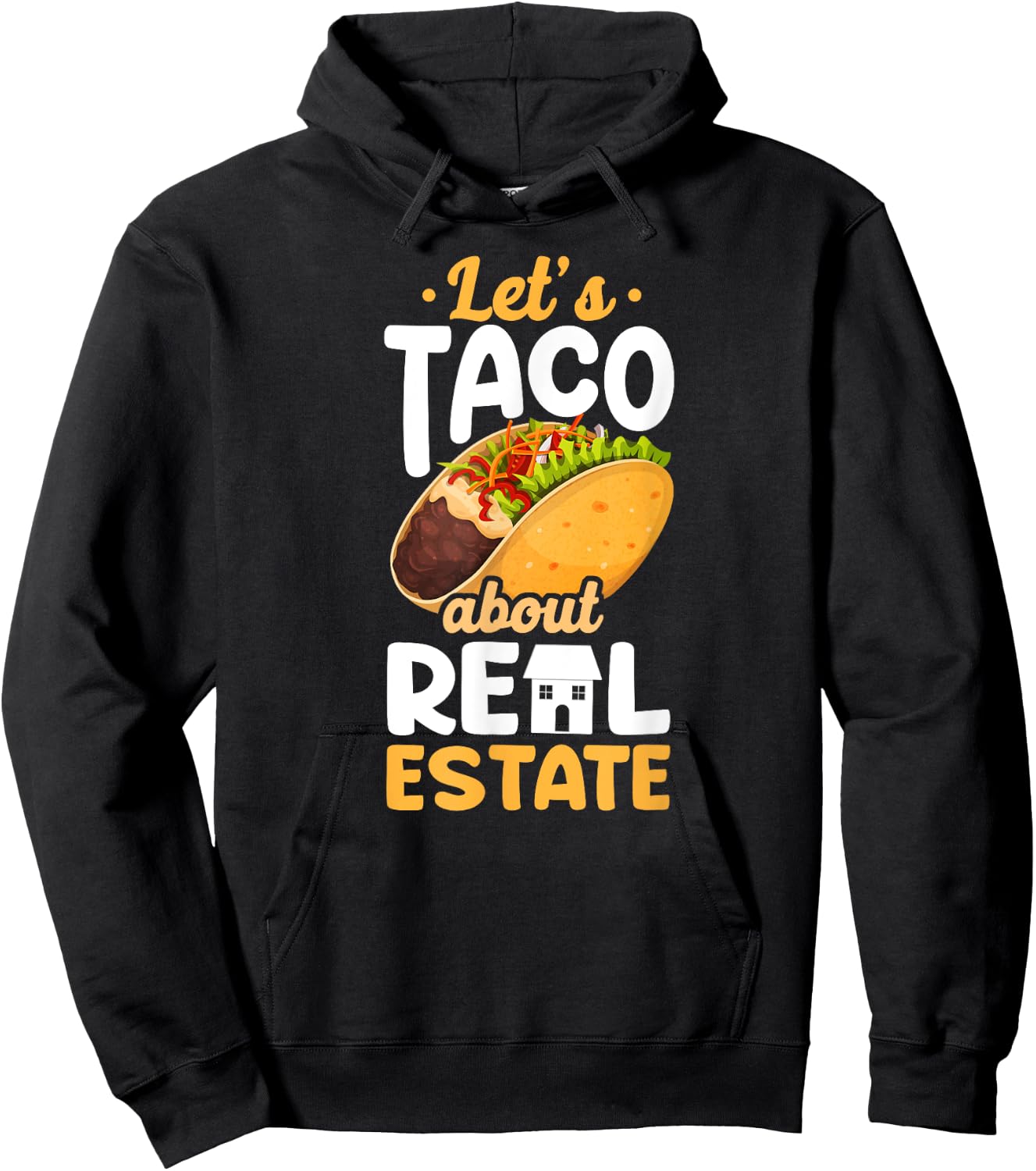 Realtor Lets Taco About Real Estate Hoodie - Hoodie | Black