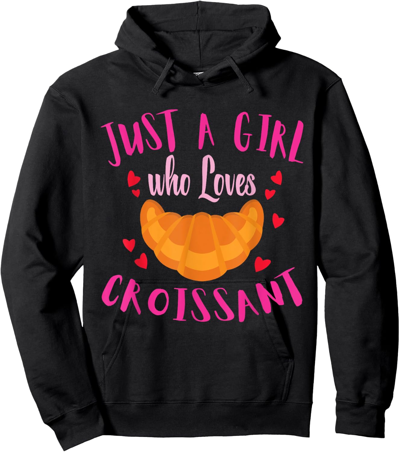 Just a Girl Who Loves Croissant Funny Food Shirt For Girls Hoodie - Hoodie | Black