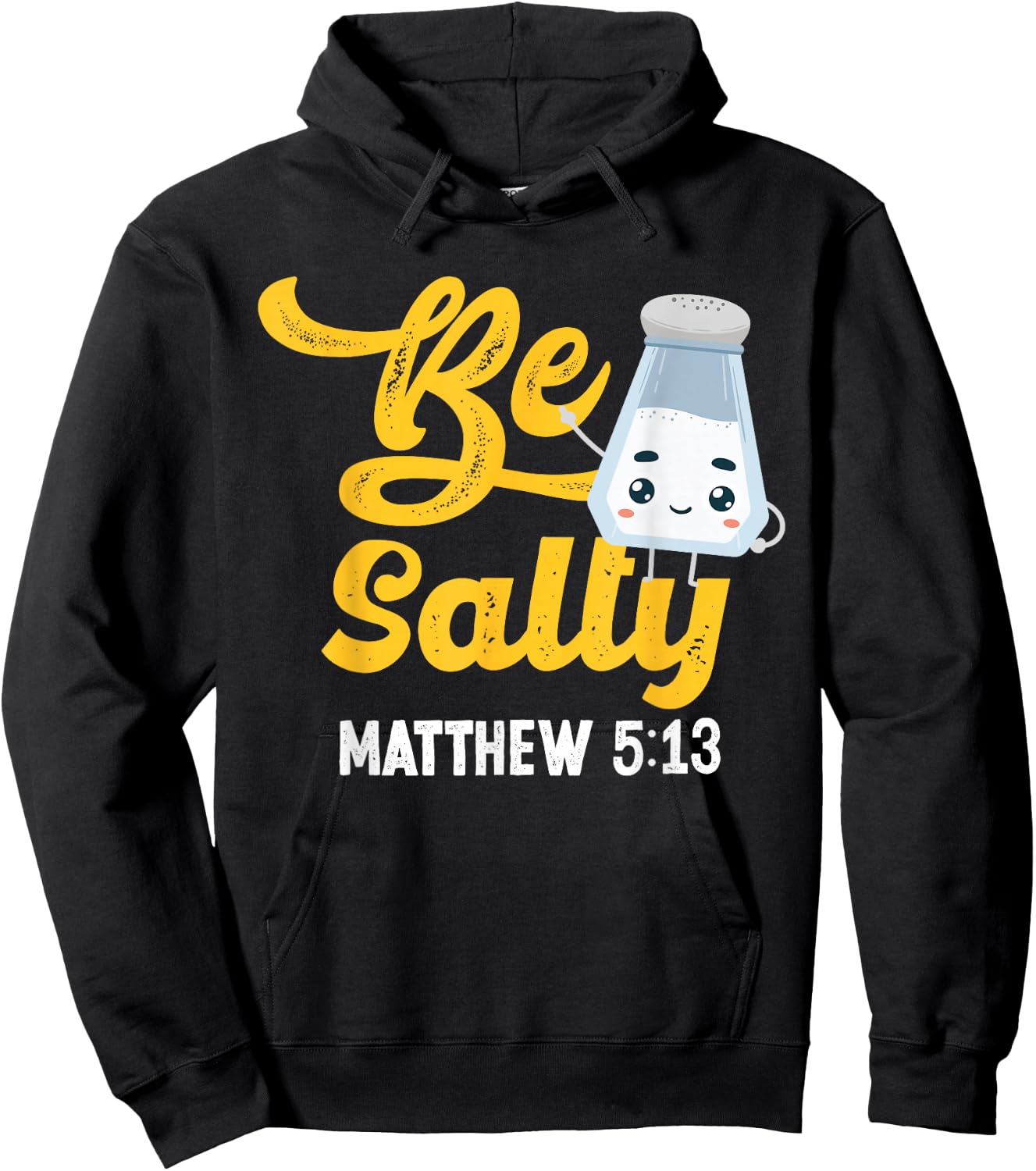 Christian Bible Verse Be Salty Matthew 5:13 Hoodie - Hoodie | Black