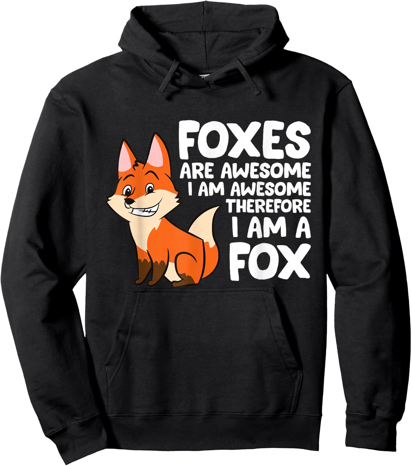 Foxes Are Awesome I am Awesome Therefore I am A Fox Hoodie - Hoodie | Black