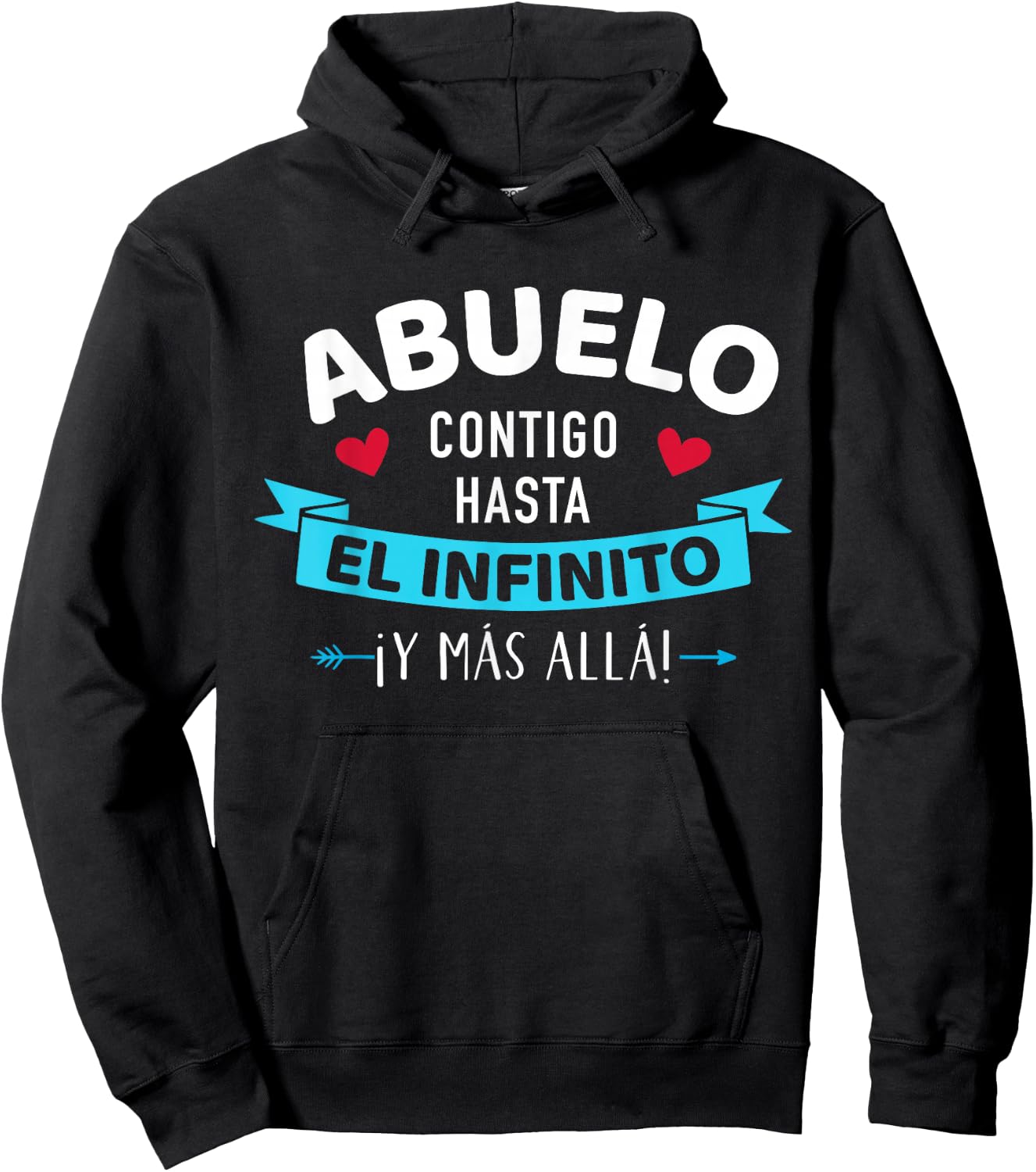 Abuelo contigo hasta el infinito ¡y más allá! dia del padre Hoodie - Hoodie | Black