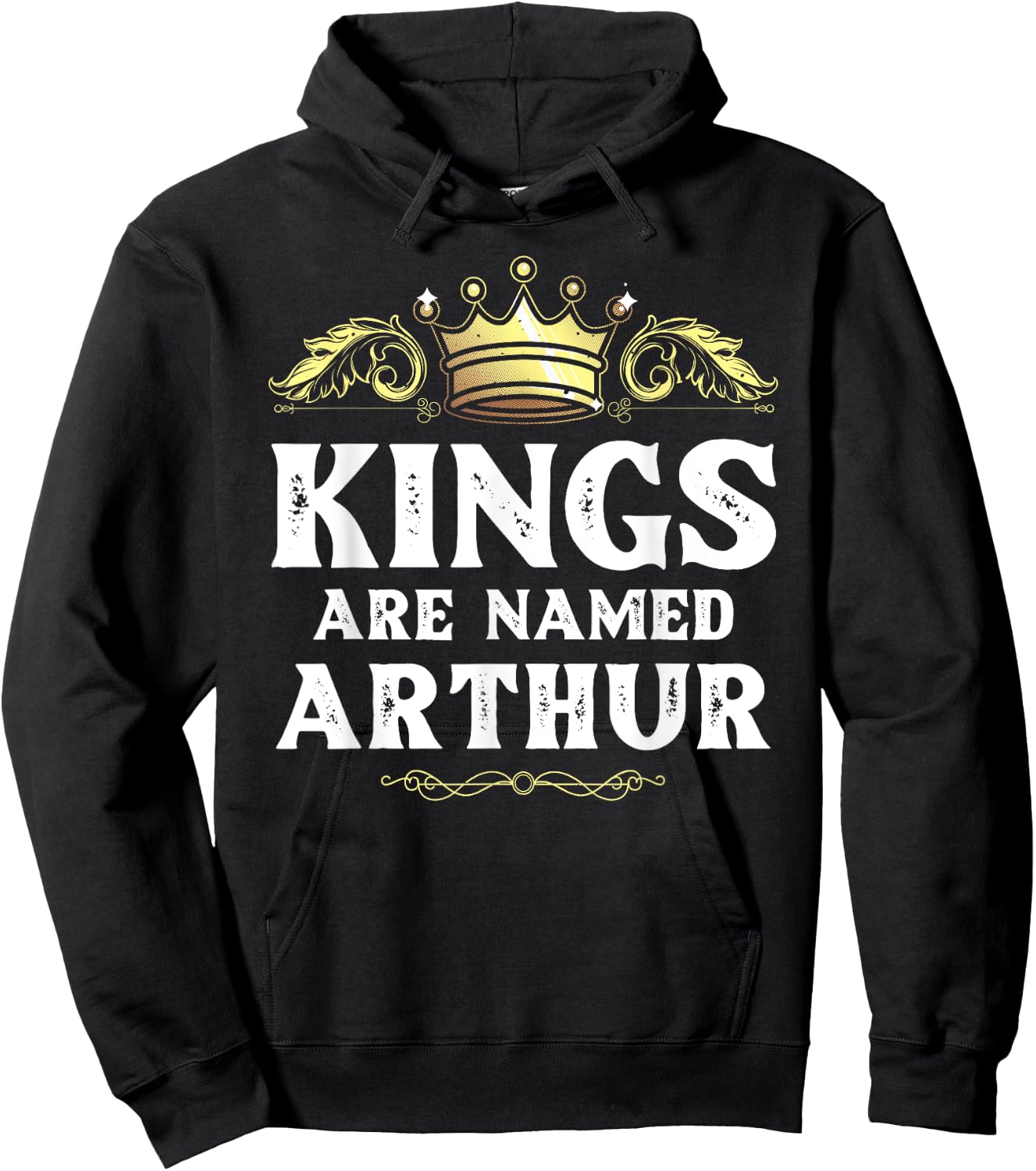 Kings Are Named ARTHUR Gift Funny Personalized Name Joke Men Hoodie - Hoodie | Black
