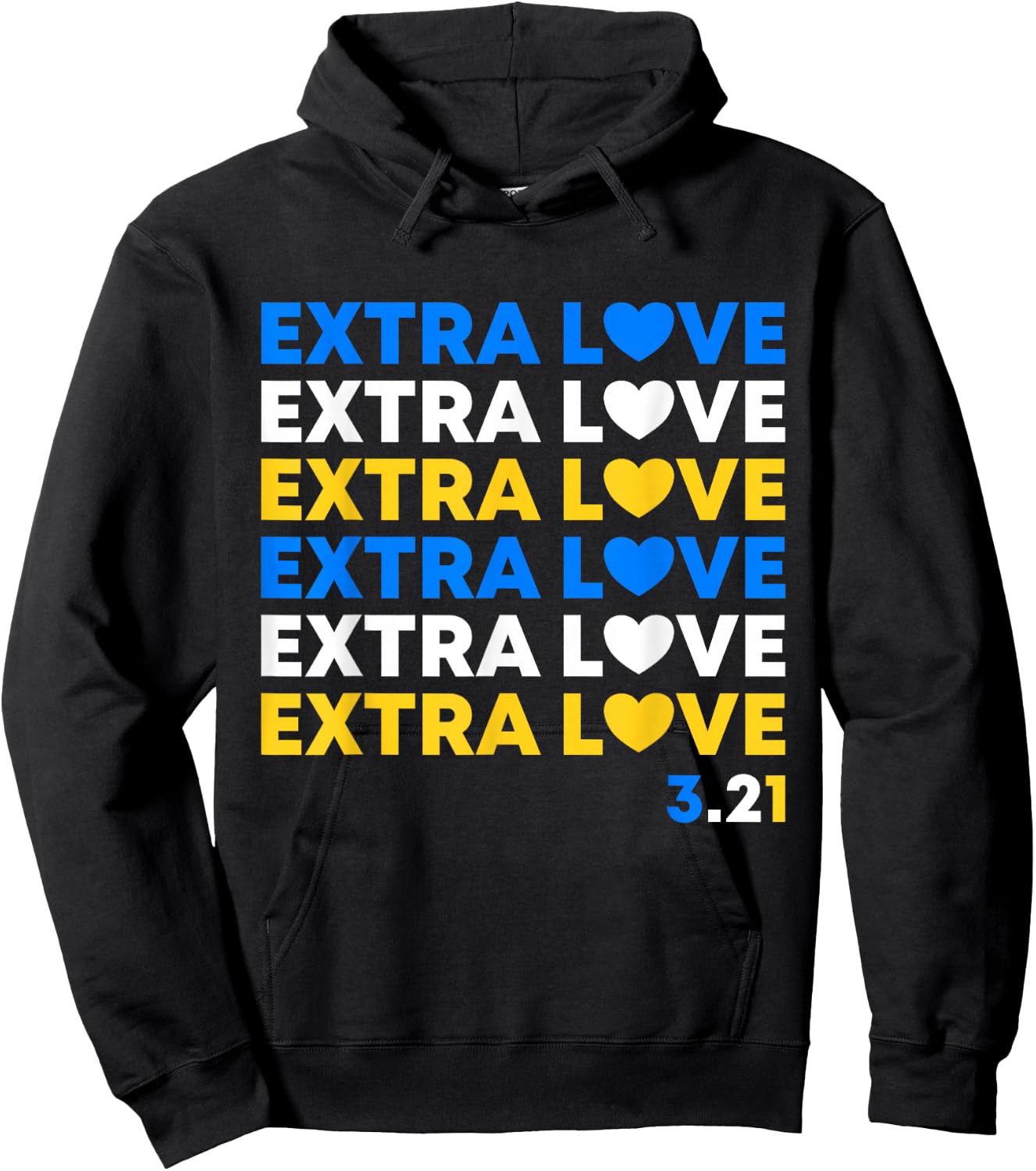 Extra Love World Down Syndrome Awareness Day March 21 T21 Hoodie - Hoodie | Black