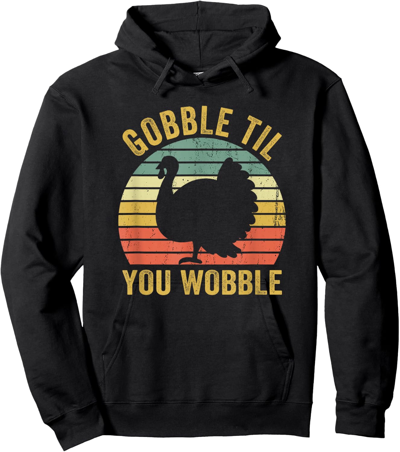 Gobble Til You Wobble Thanksgiving Turkey Trot Hoodie - Hoodie | Black