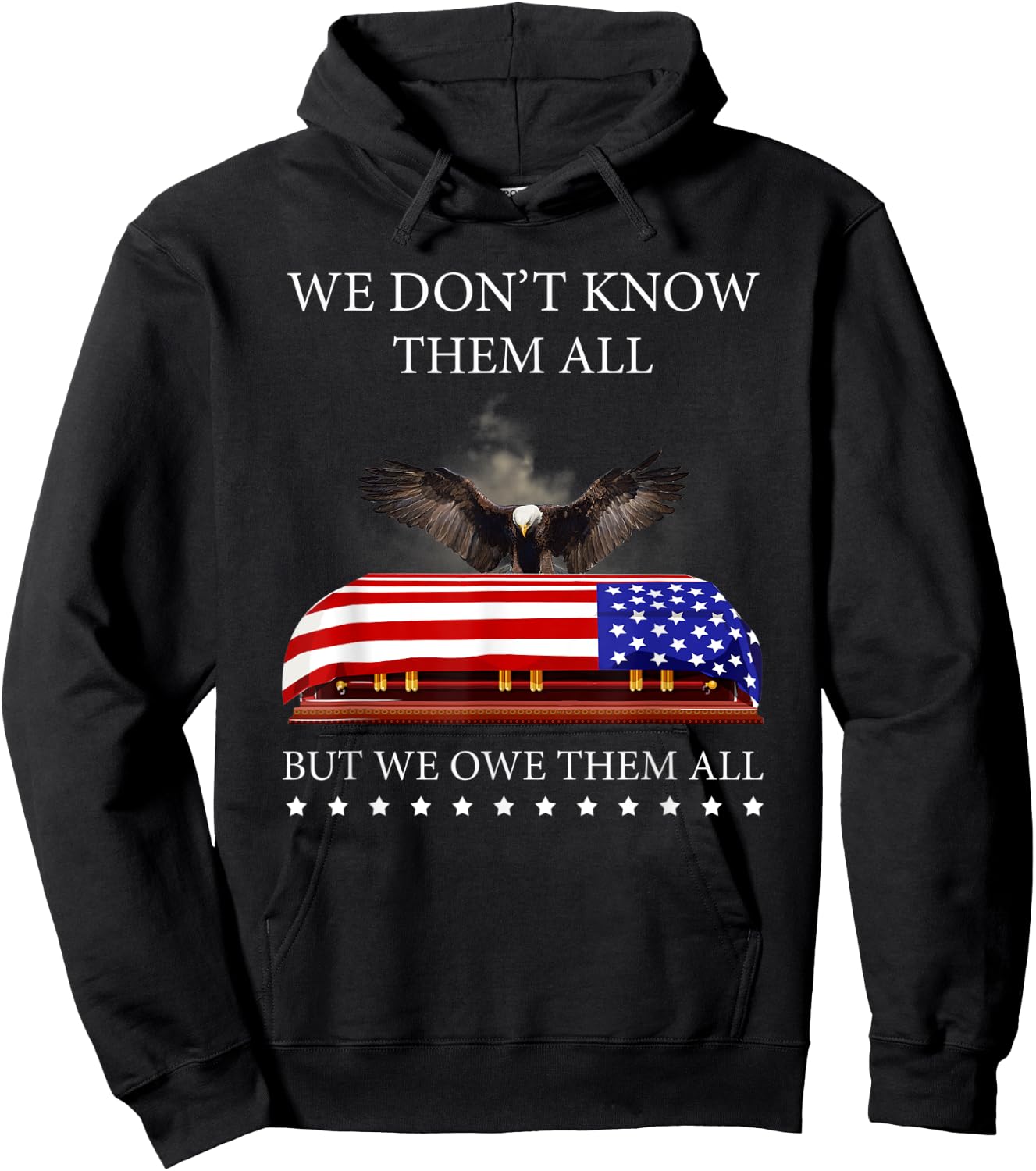 We Don't Know Them All But We Owe Them All Eagle USA Flag Hoodie - Hoodie | Black
