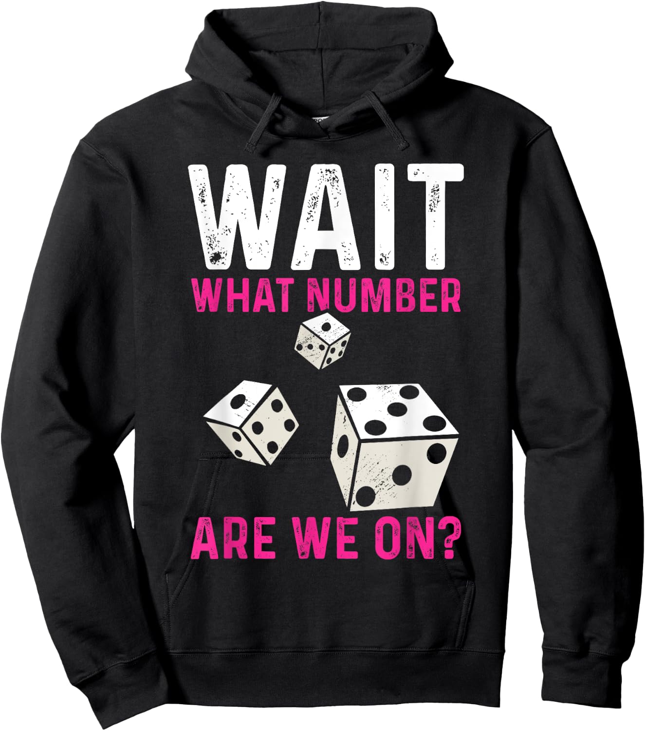 Bunco Game Wait What Number Are We On Bunco Hoodie - Hoodie | Black