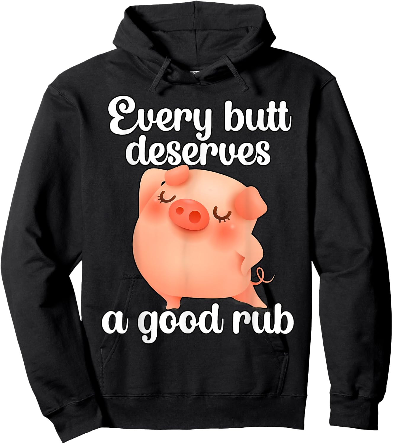 Every butt deserves a good rub Hoodie - Hoodie | Black