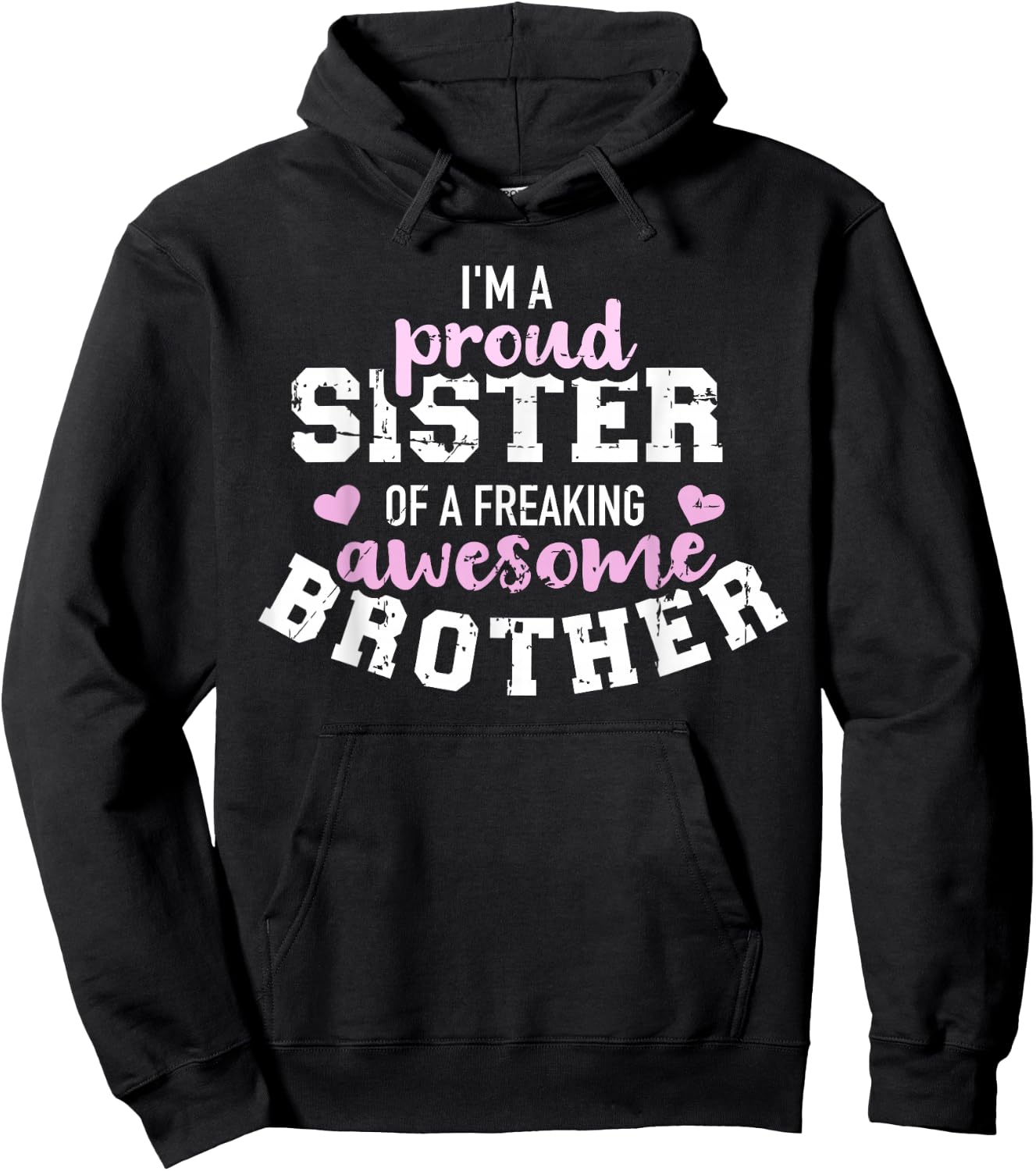I'm a proud sister of a freaking awesome brother Hoodie - Hoodie | Black