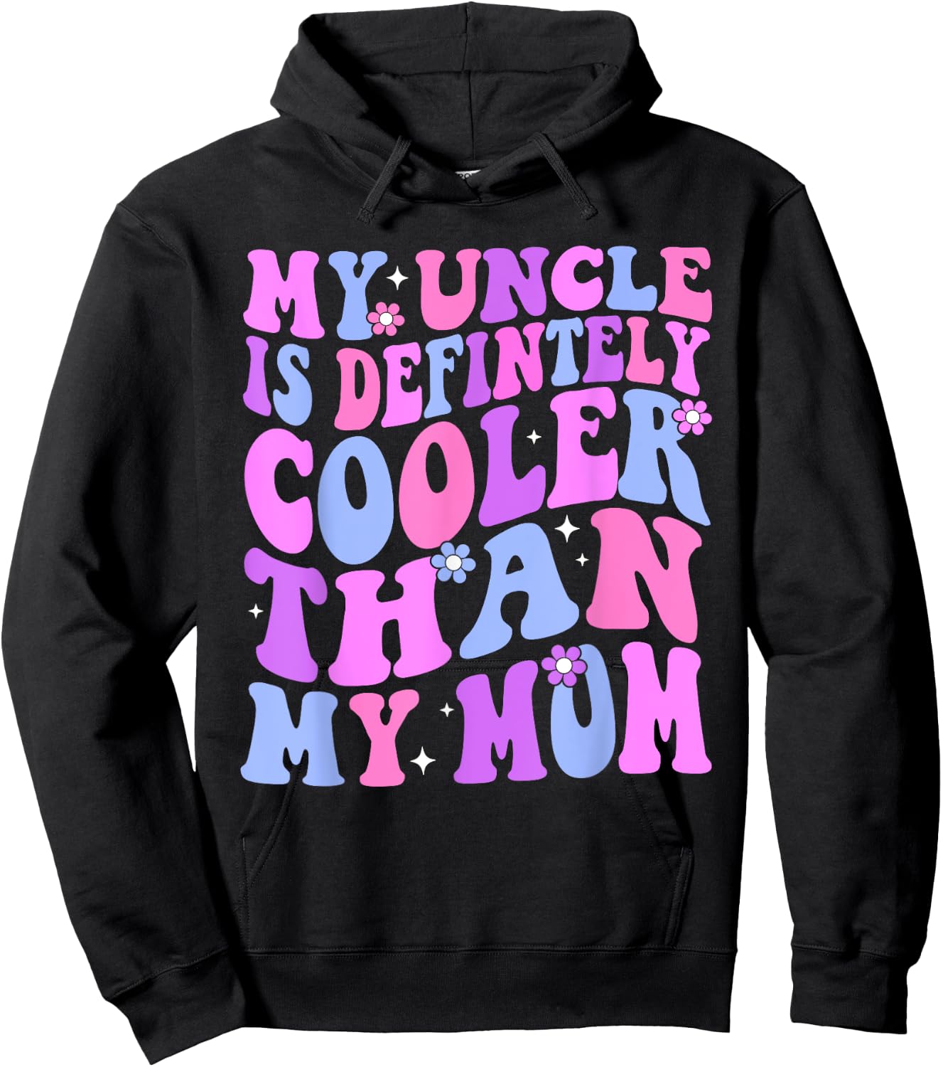 My Uncle Is Definitely Cooler Than My Mom Niece Nephew Boys Hoodie - Hoodie | Black