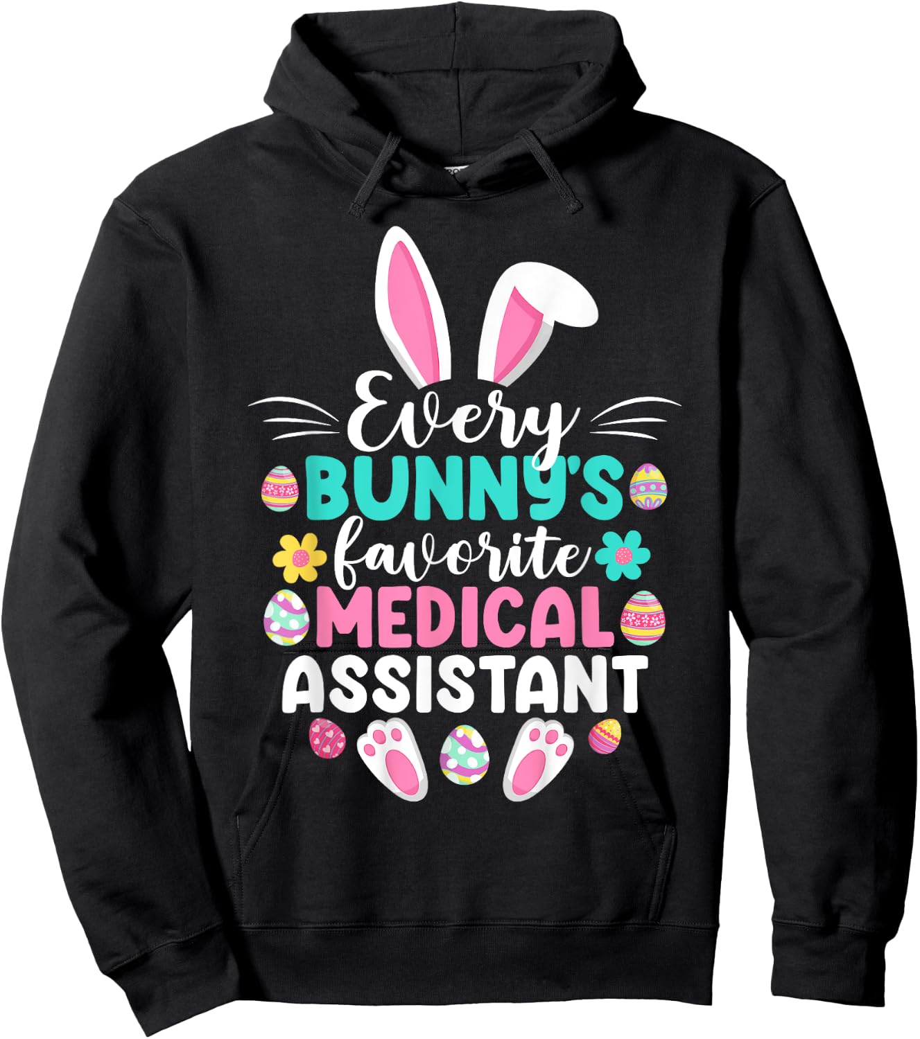 Every Bunny's Favorite Medical Assistant Funny Easter Day Hoodie - Hoodie | Black