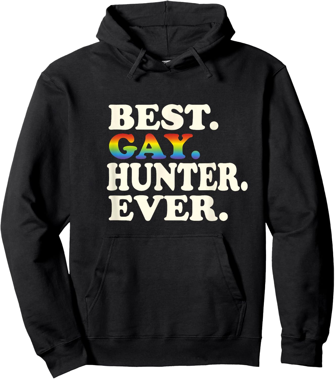 Best Gay Hunter Ever Gay Gender Equality Funny Hunting Hoodie - Hoodie | Black