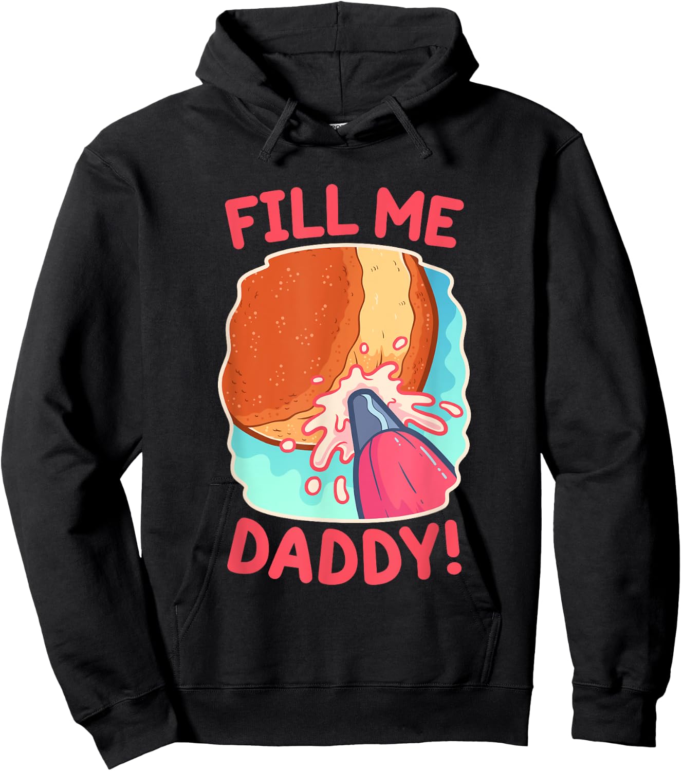Funny Dirty Word Game Fill Me Daddy Donut Naughty Hoodie - Hoodie | Black