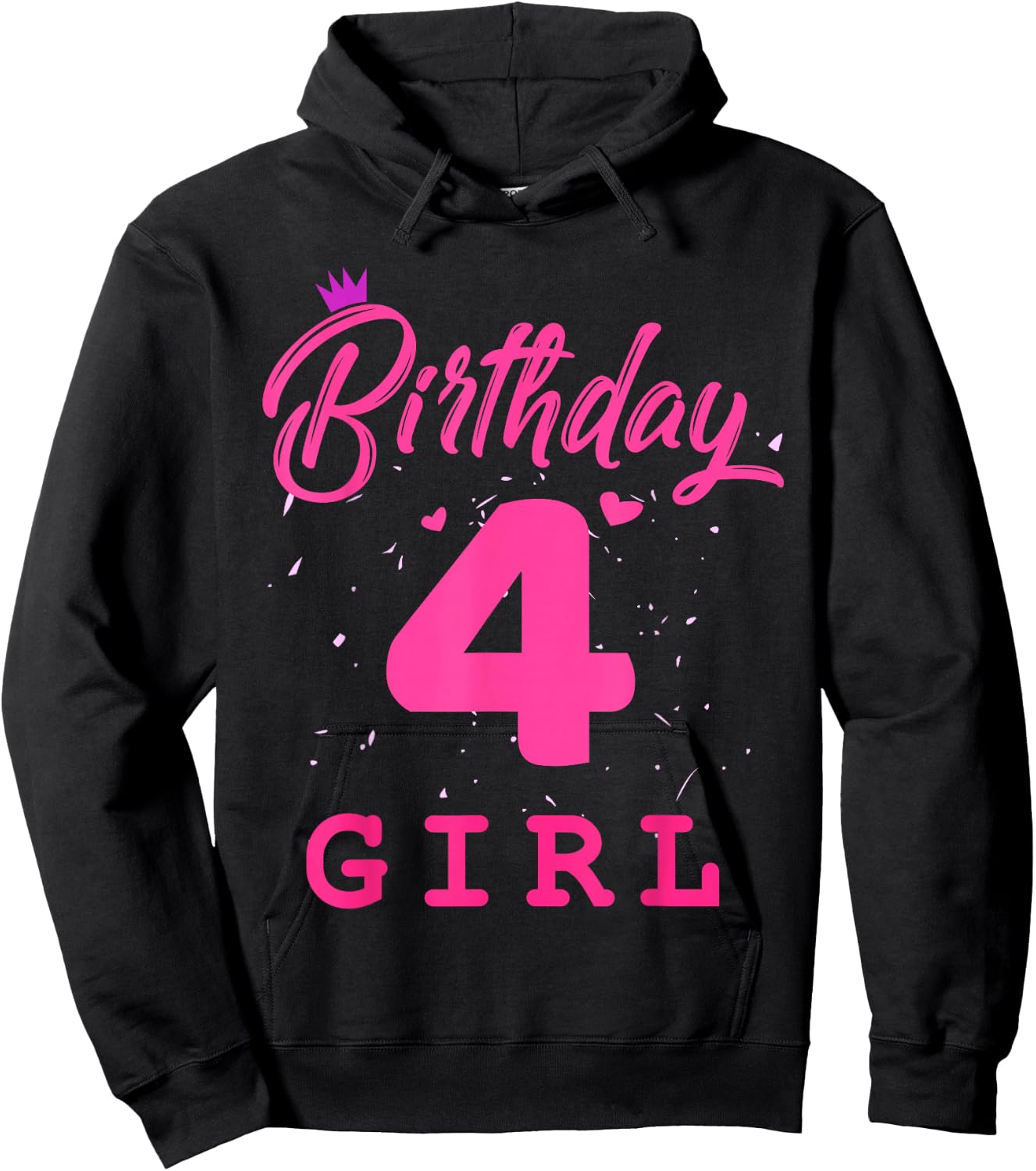 Happy Birthday, Girls 4th Party 4 Years Old Bday Hoodie - Hoodie | Black