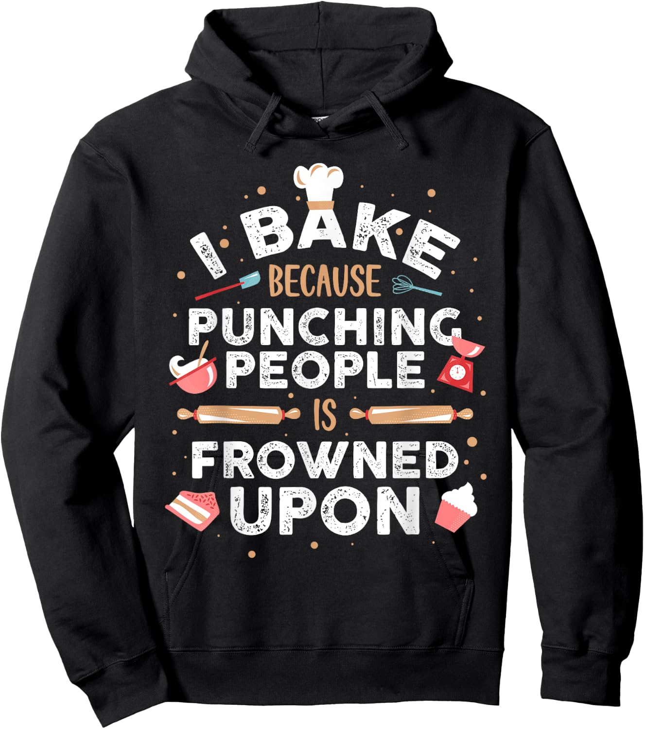 I Bake Because Punching People Is Frowned Upon Hoodie - Hoodie | Black