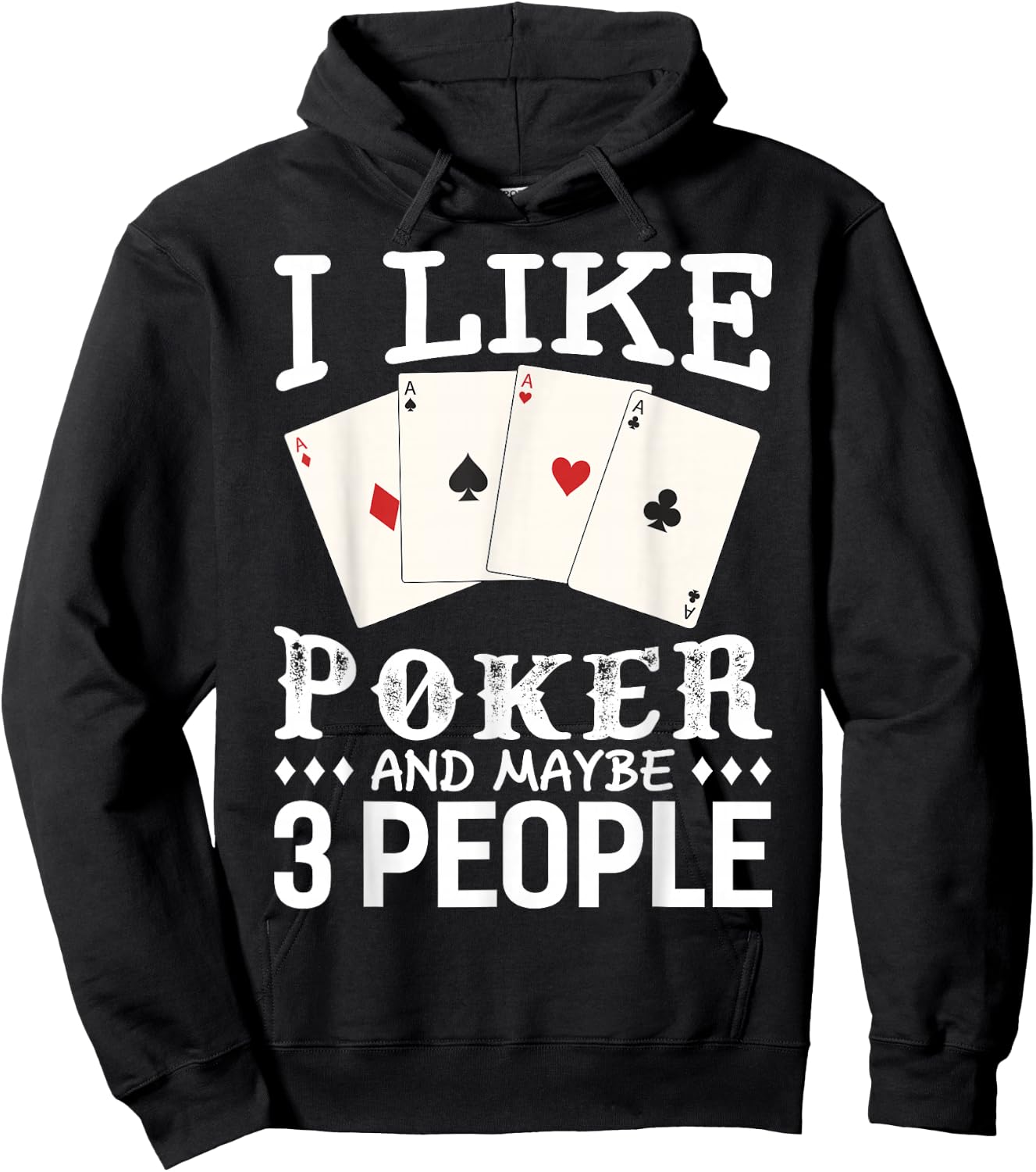Funny Poker I Like Poker and Maybe 3 People Poker Hoodie - Hoodie | Black