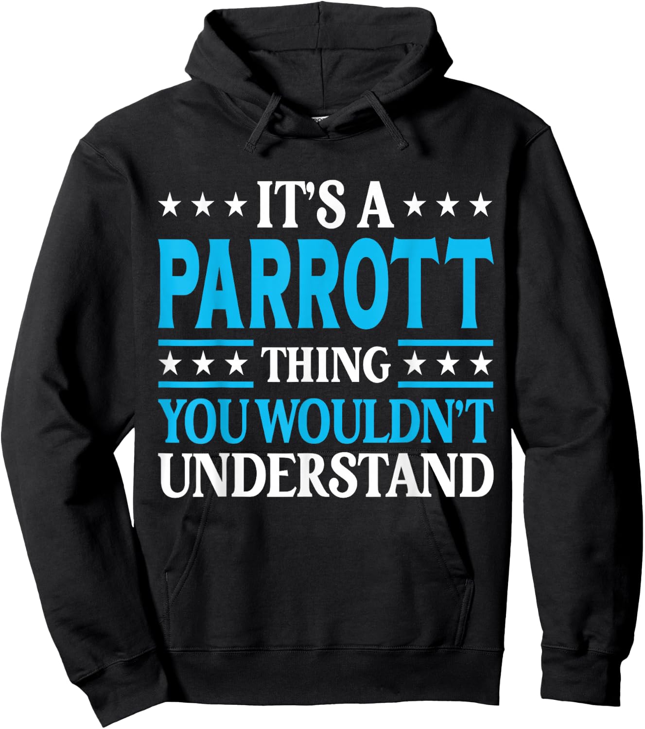 It's A Parrott Thing Surname Funny Family Last Name Parrott Hoodie - Hoodie | Black