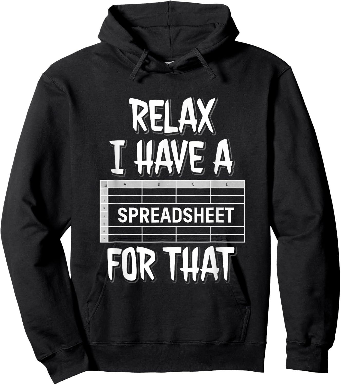 Relax I Have A Spreadsheet For That Hoodie - Hoodie | Black