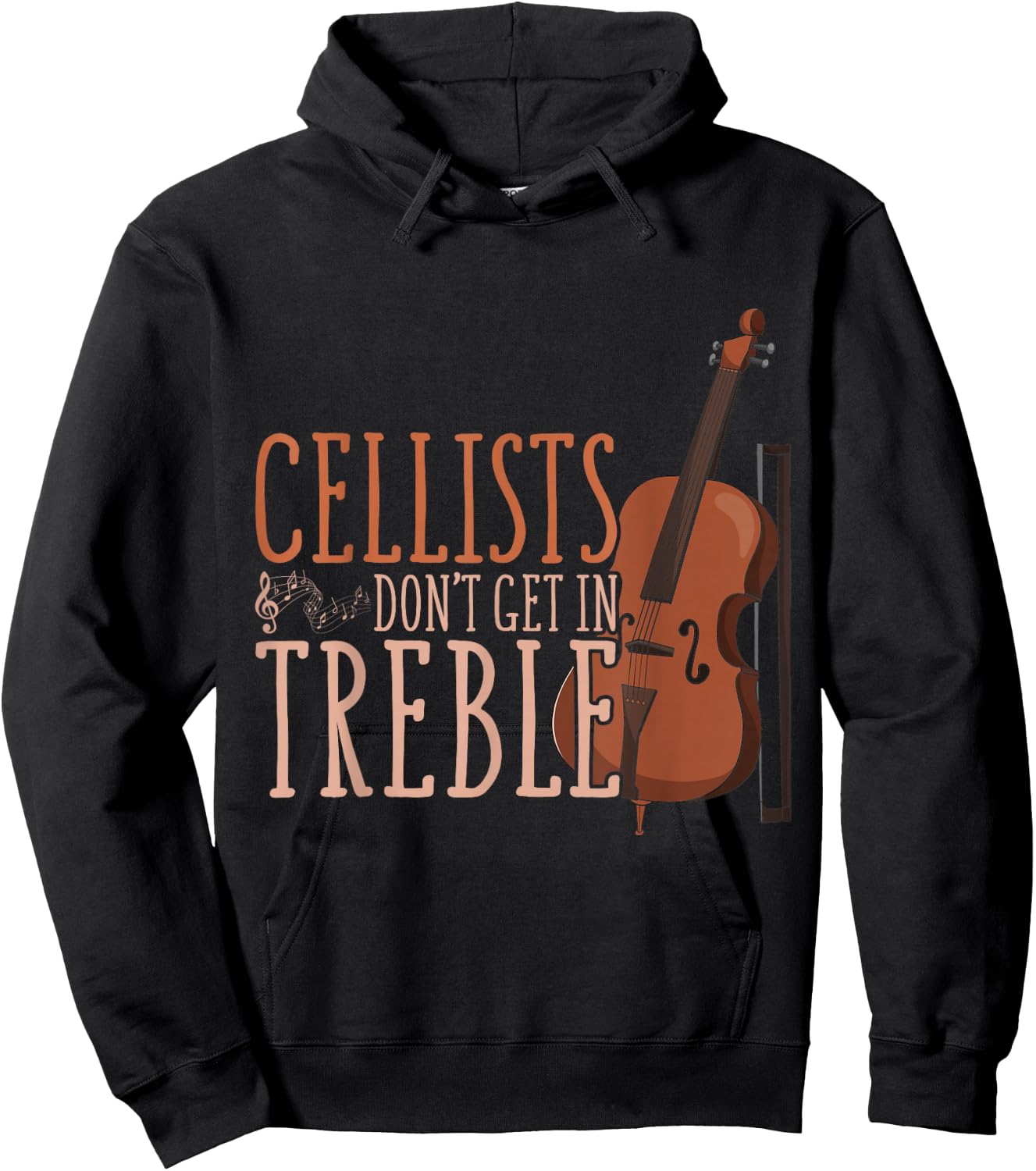 Cellists Don't Get in Trouble Funny Cello Hoodie - Hoodie | Black