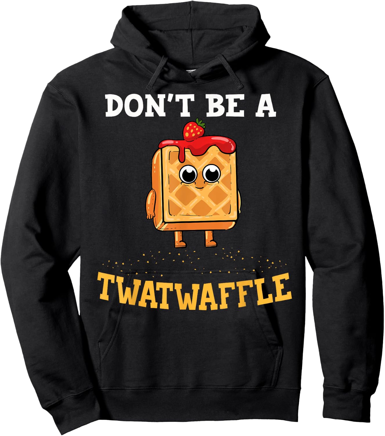 Don't Be A Twatwaffle Gift Waffle Maker Hoodie - Hoodie | Black