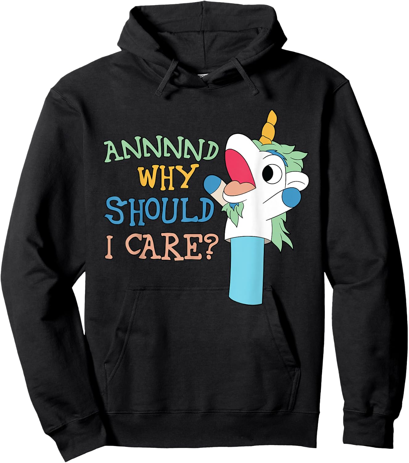Care Funny Sarcastic Unicorn Costume Party Why Should Hoodie - Hoodie | Black