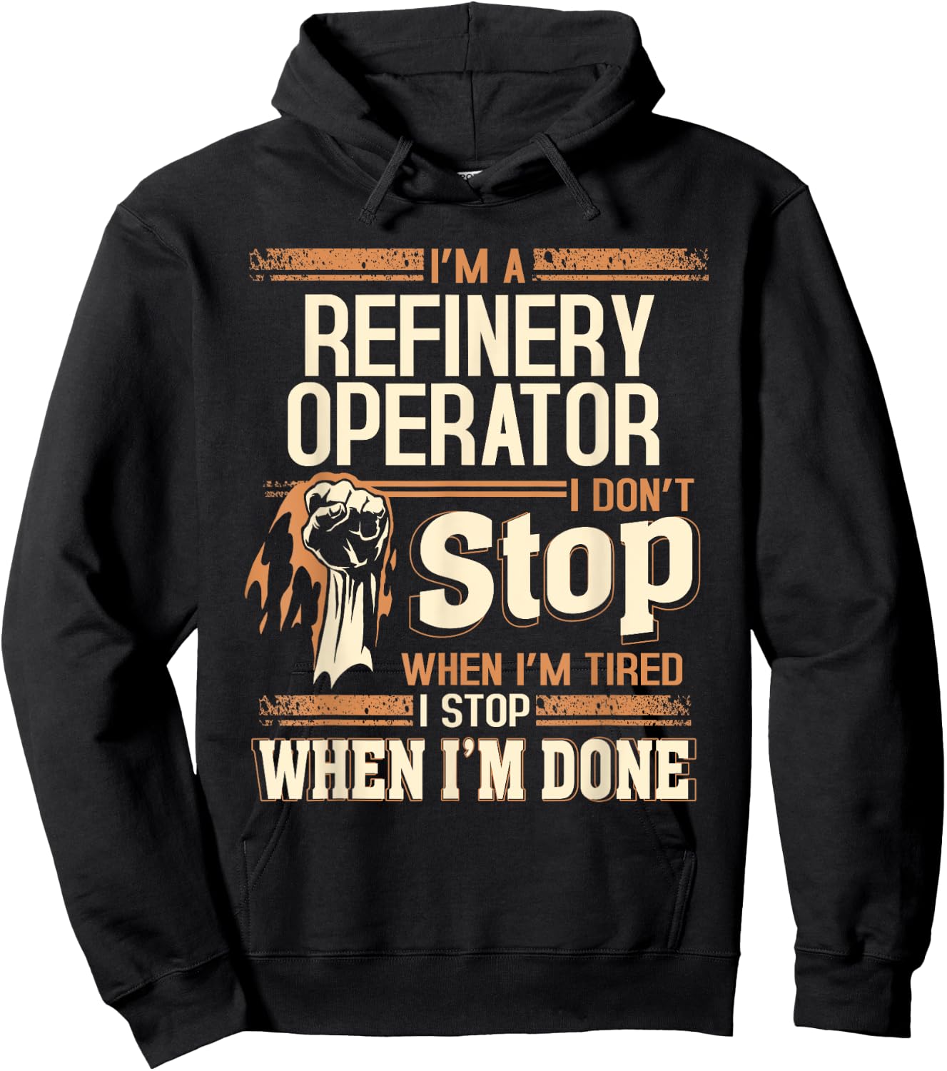 I'm A Refinery Operator I Don't Stop Hoodie - Hoodie | Black
