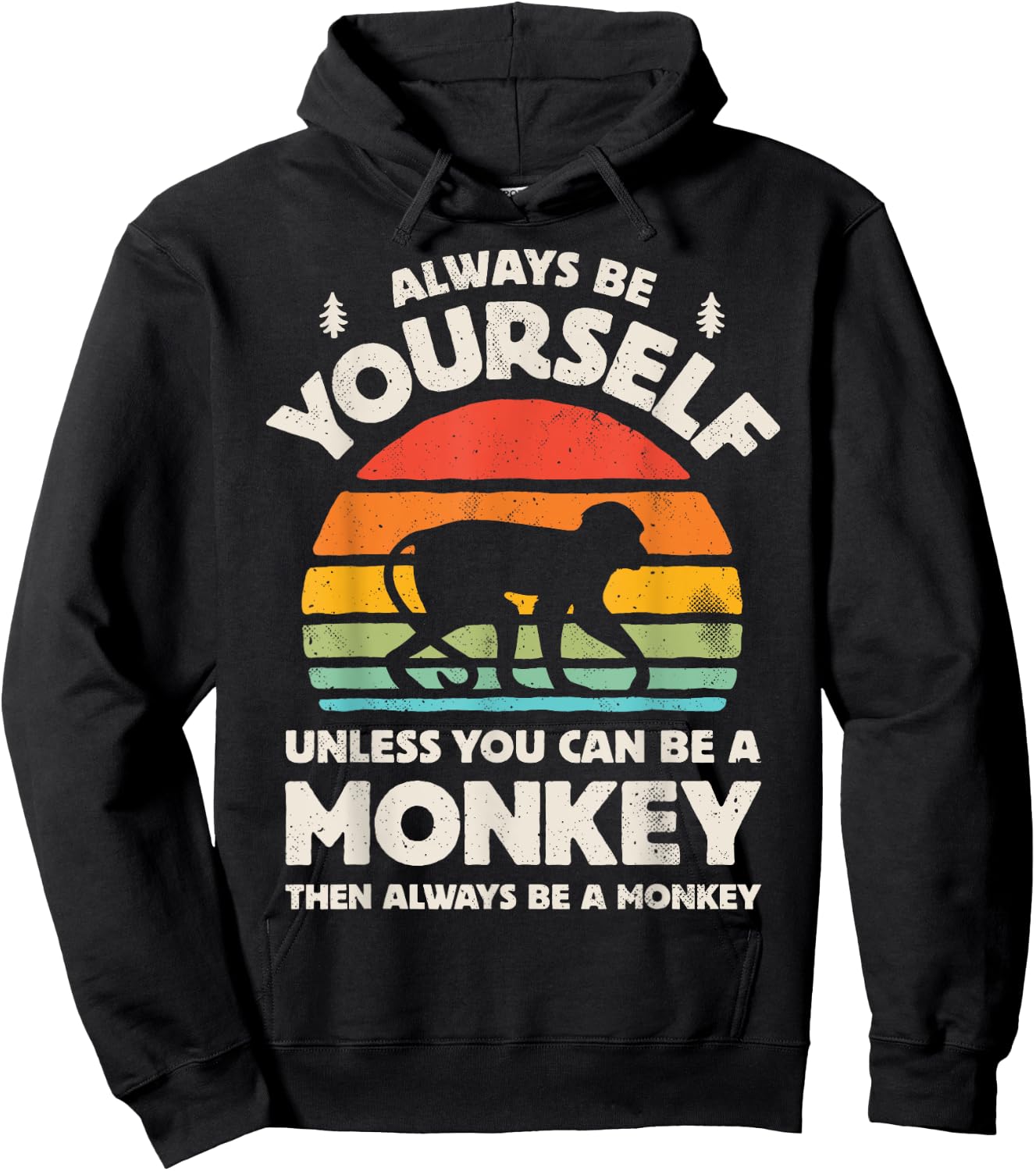 Monkey Always Be Yourself Retro Vintage 70s Men Women Funny Hoodie - Hoodie | Black
