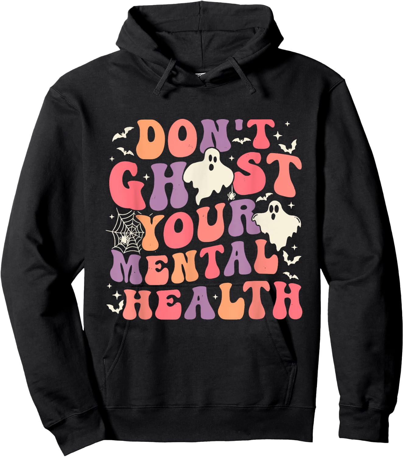 Don't Ghost Your Mental Health Feeling Halloween Spooky Cute Hoodie - Hoodie | Black