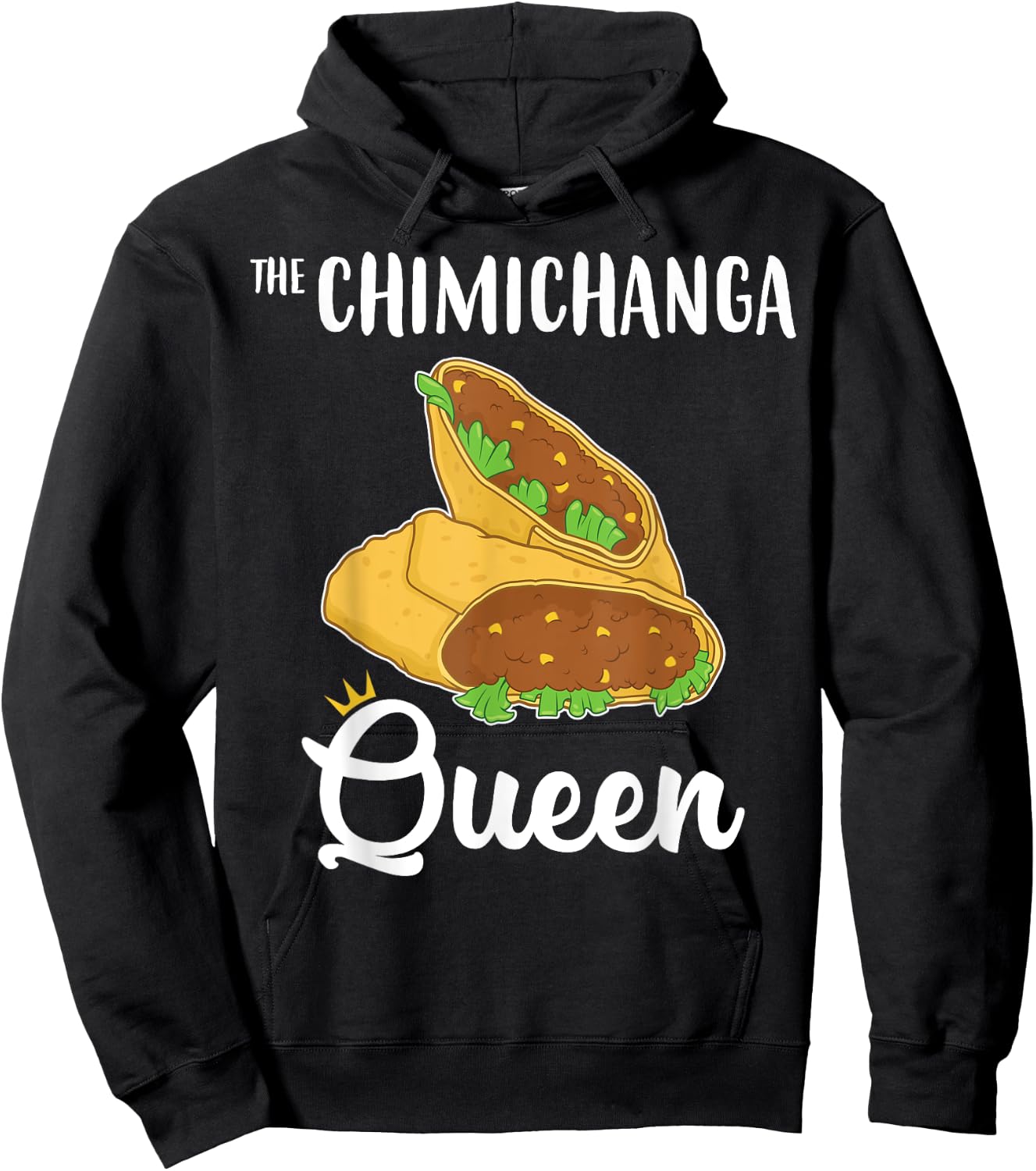 Funny Tex Mex Food The Chimichanga Queen Hoodie - Hoodie | Black