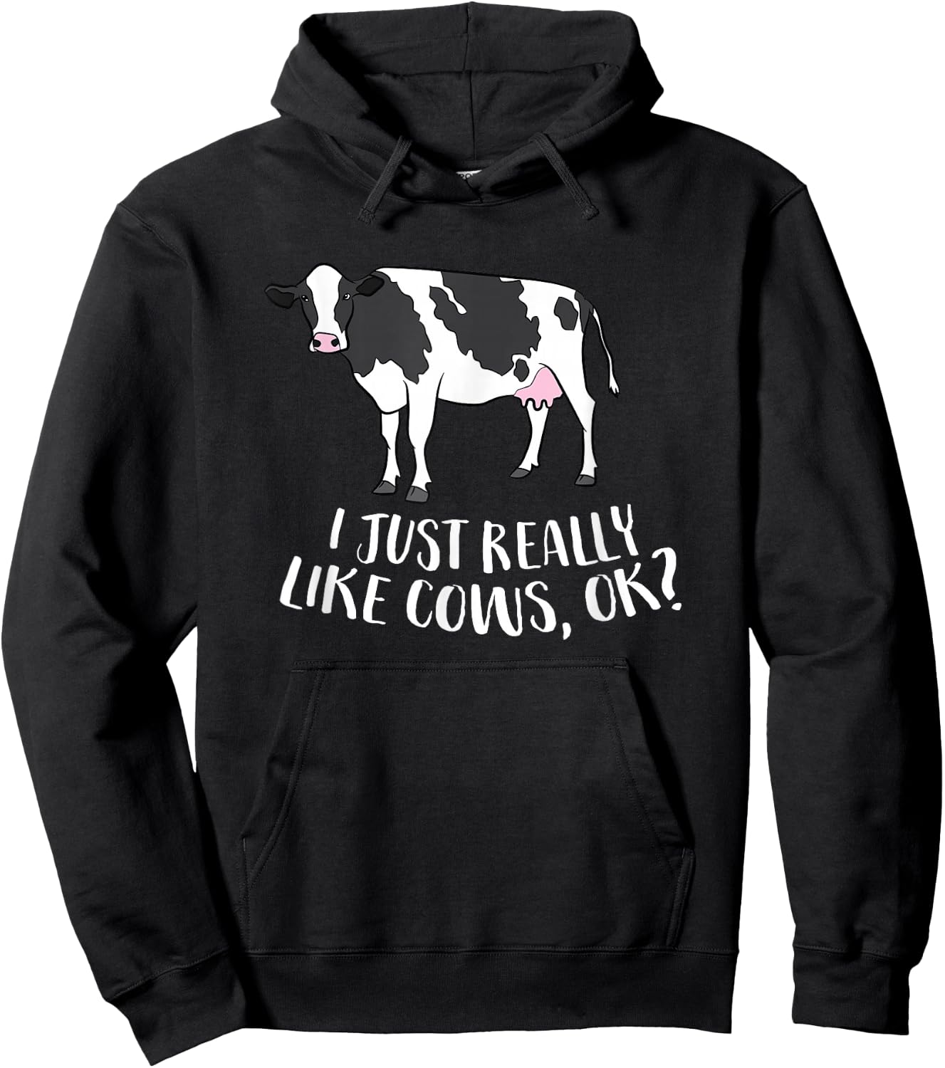 Cattle Cow Farmer Gift I Just Really Like Cows, Ok? Hoodie - Hoodie | Black