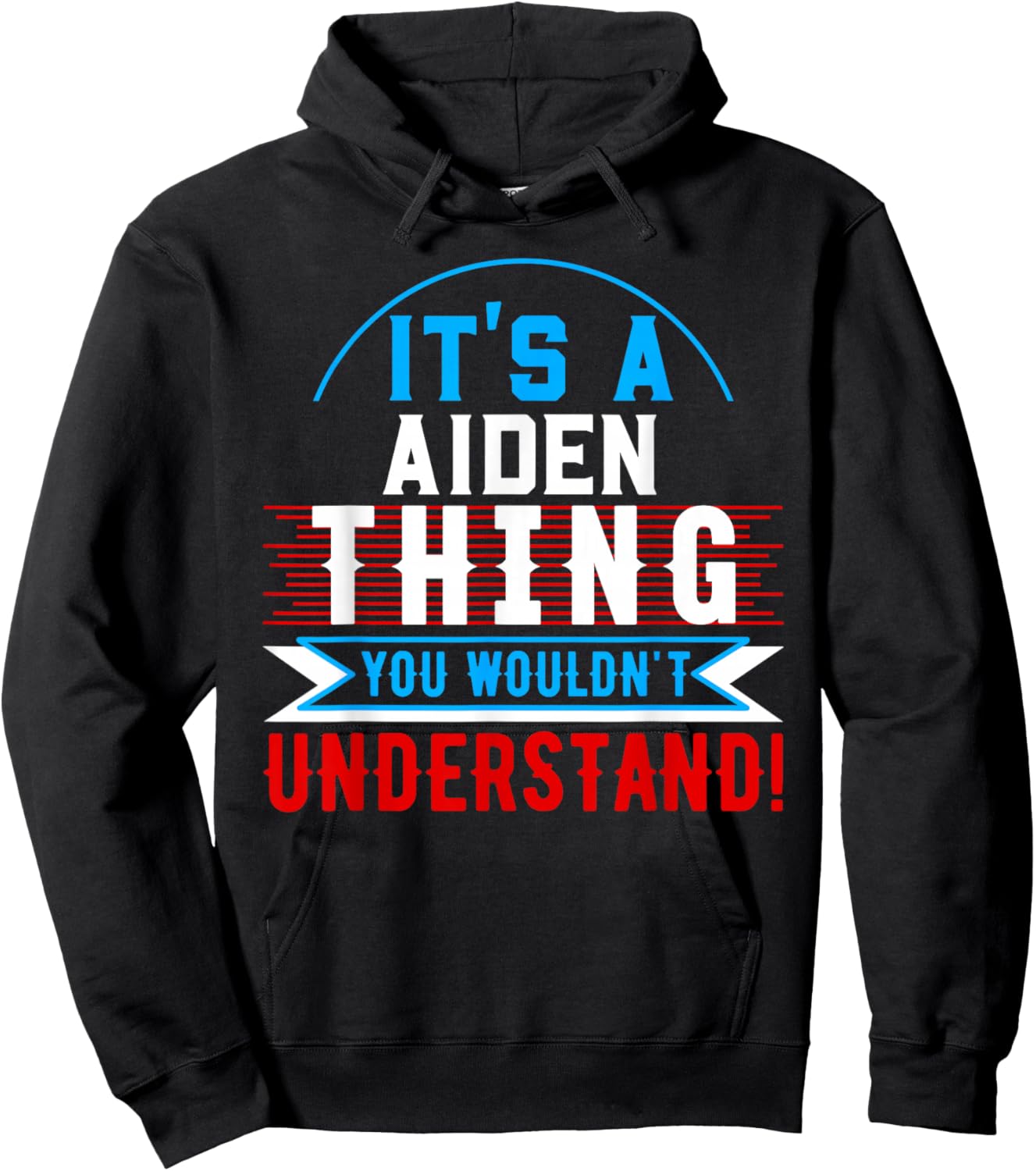 It's A AIDEN Thing You Wouldn't Understand AIDEN Hoodie - Hoodie | Black