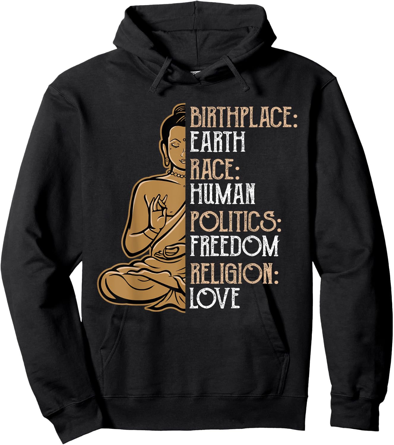 Religious Political Statement Birthplace Earth Race Human Buddha Peace Spiritual Gift Hoodie - Hoodie | Black