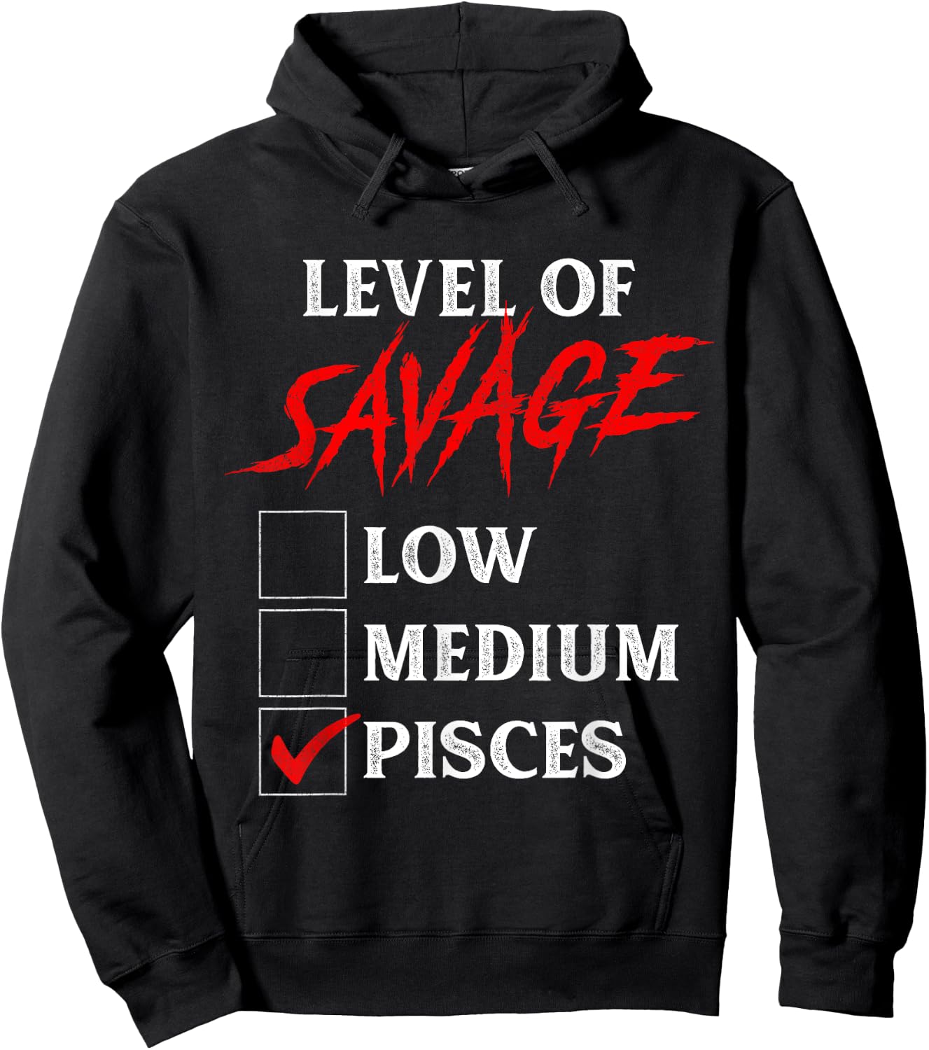 Level Of Savage Pisces Shirt Funny Zodiac Queen King Girl Hoodie - Hoodie | Black