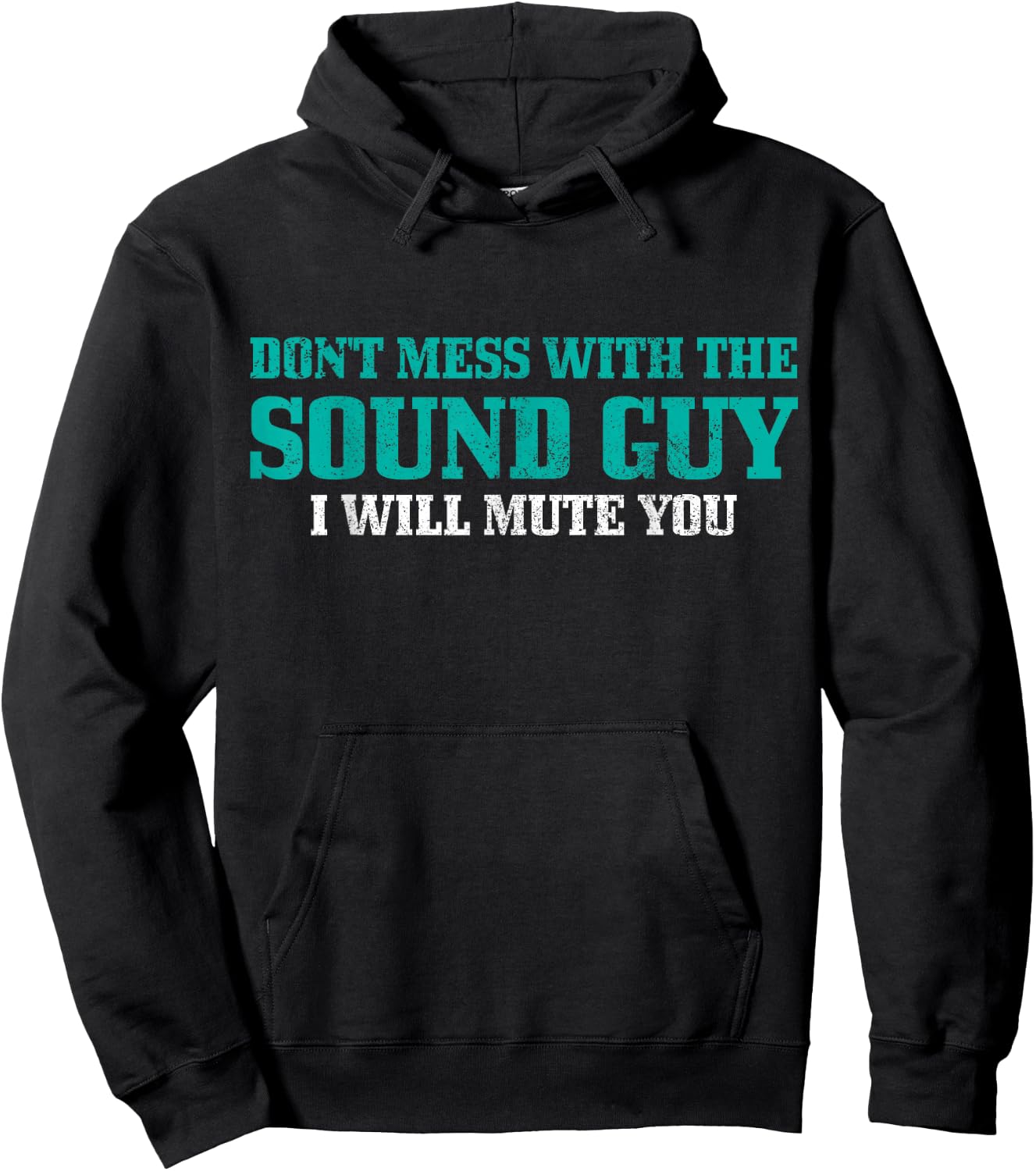 Don't Mess With The Sound Guy Funny Hoodie - Hoodie | Black