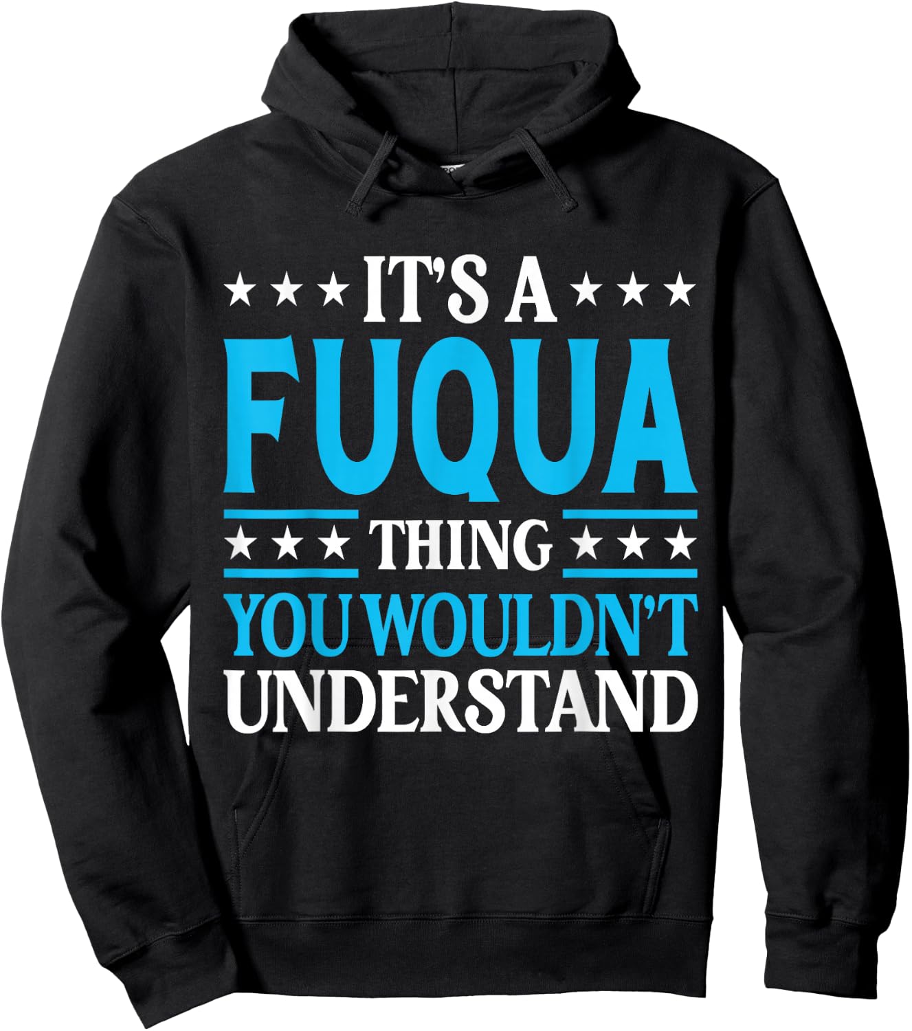 It's A Fuqua Thing Surname Funny Team Family Last Name Fuqua Hoodie - Hoodie | Black