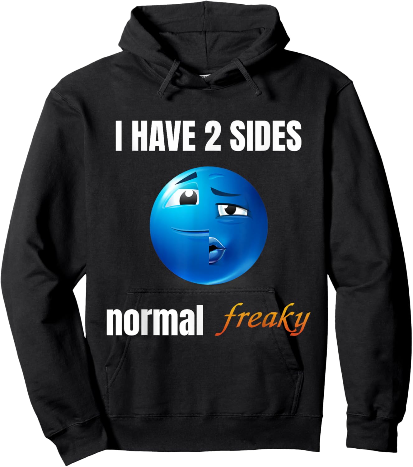 I Have 2 Sides Normal Freaky Hoodie - Hoodie | Black