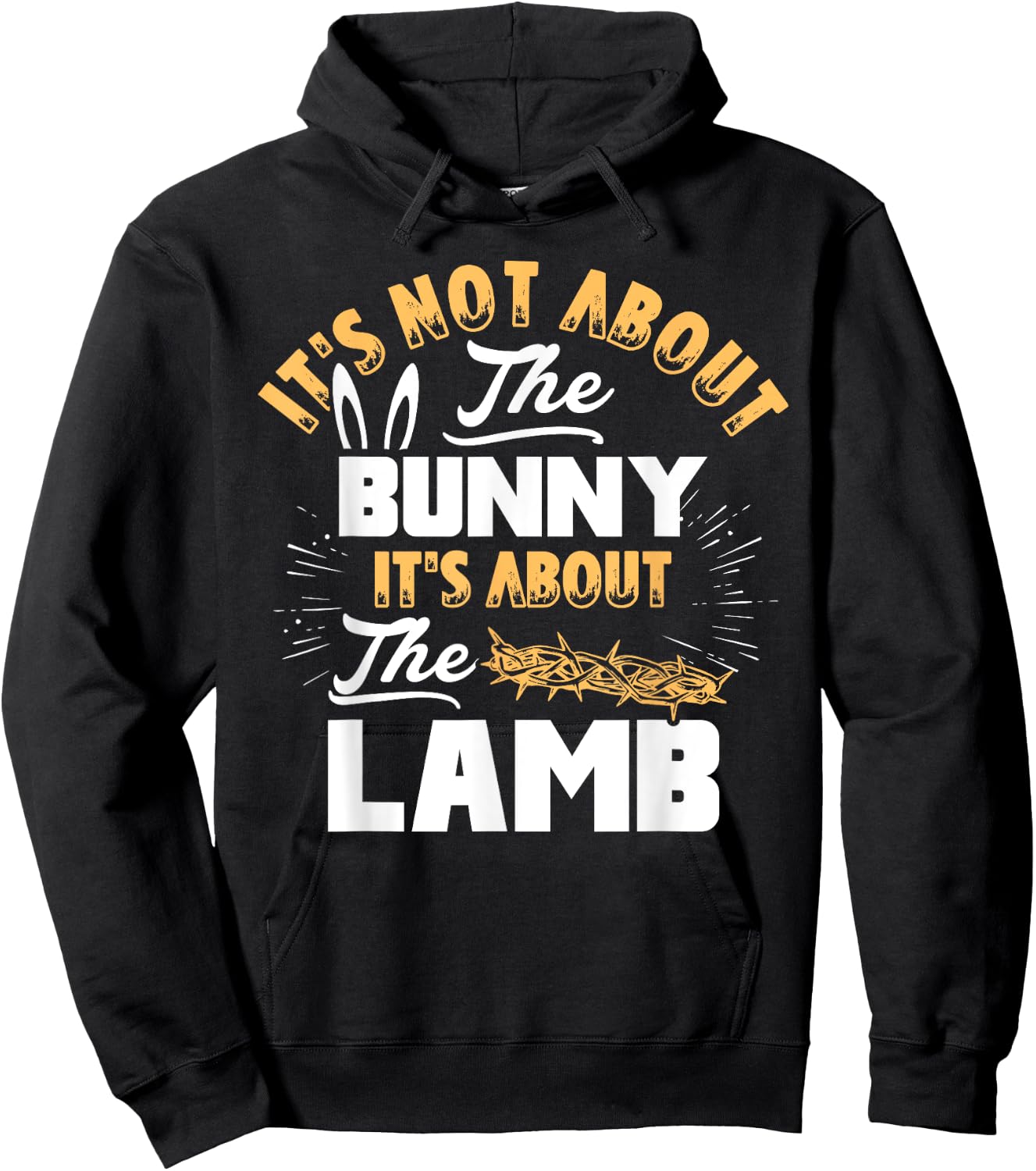 It's Not About The Bunny It's About The Lamb Funny Easter Hoodie - Hoodie | Black