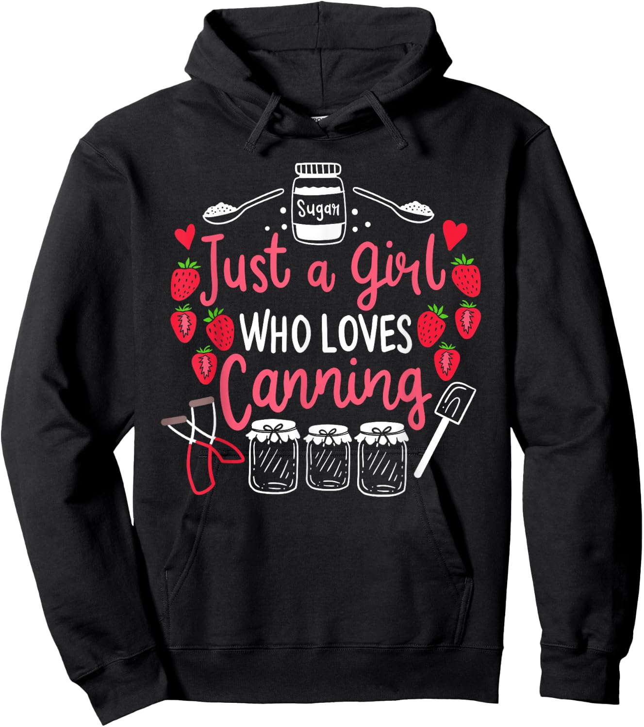 Just A Girl Who Loves Canning Funny Canning Season Gift Hoodie - Hoodie | Black